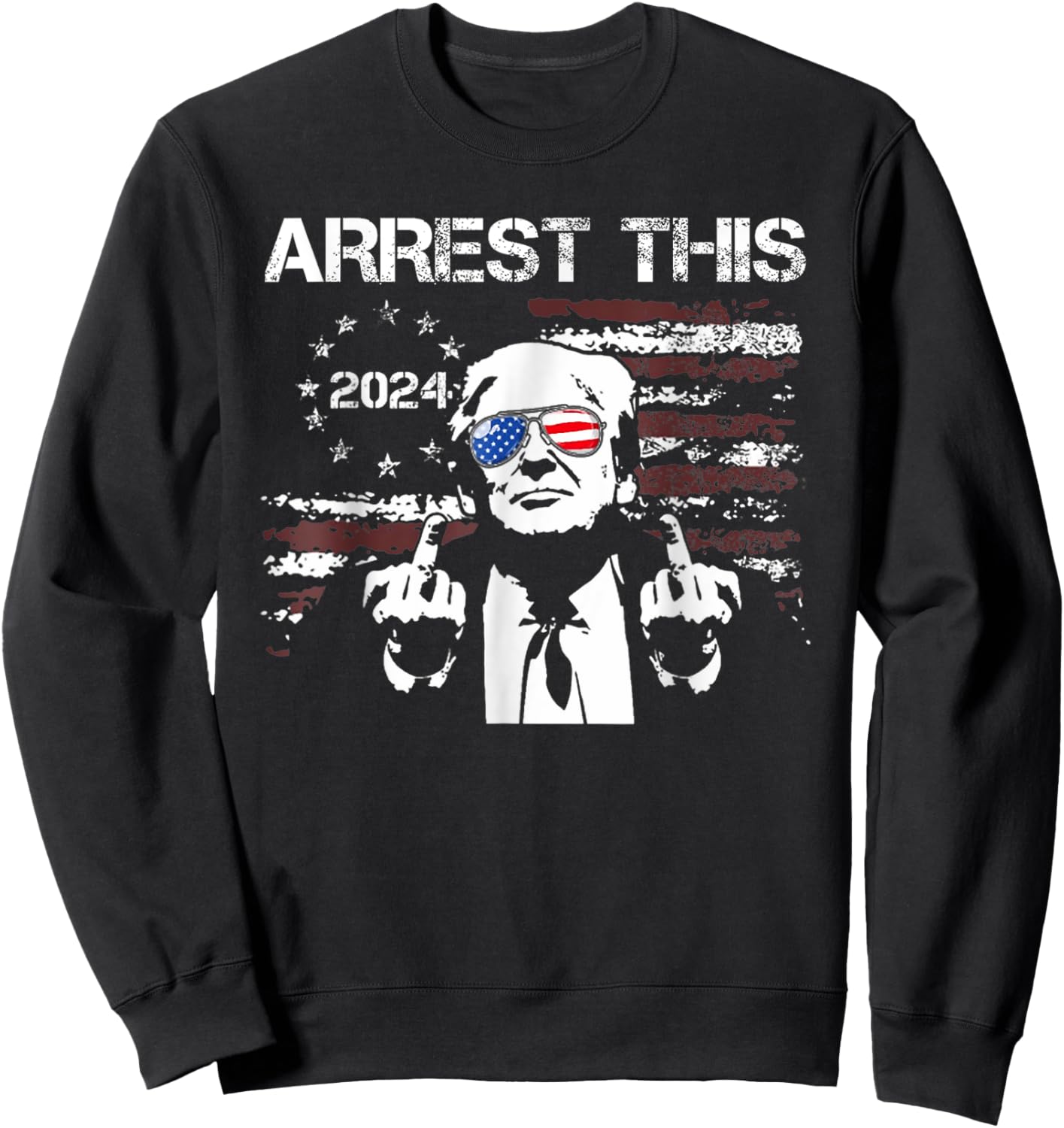 Trump Arrest This American Flag 4th Of July Women Men Sweatshirt - Sweatshirt | Black