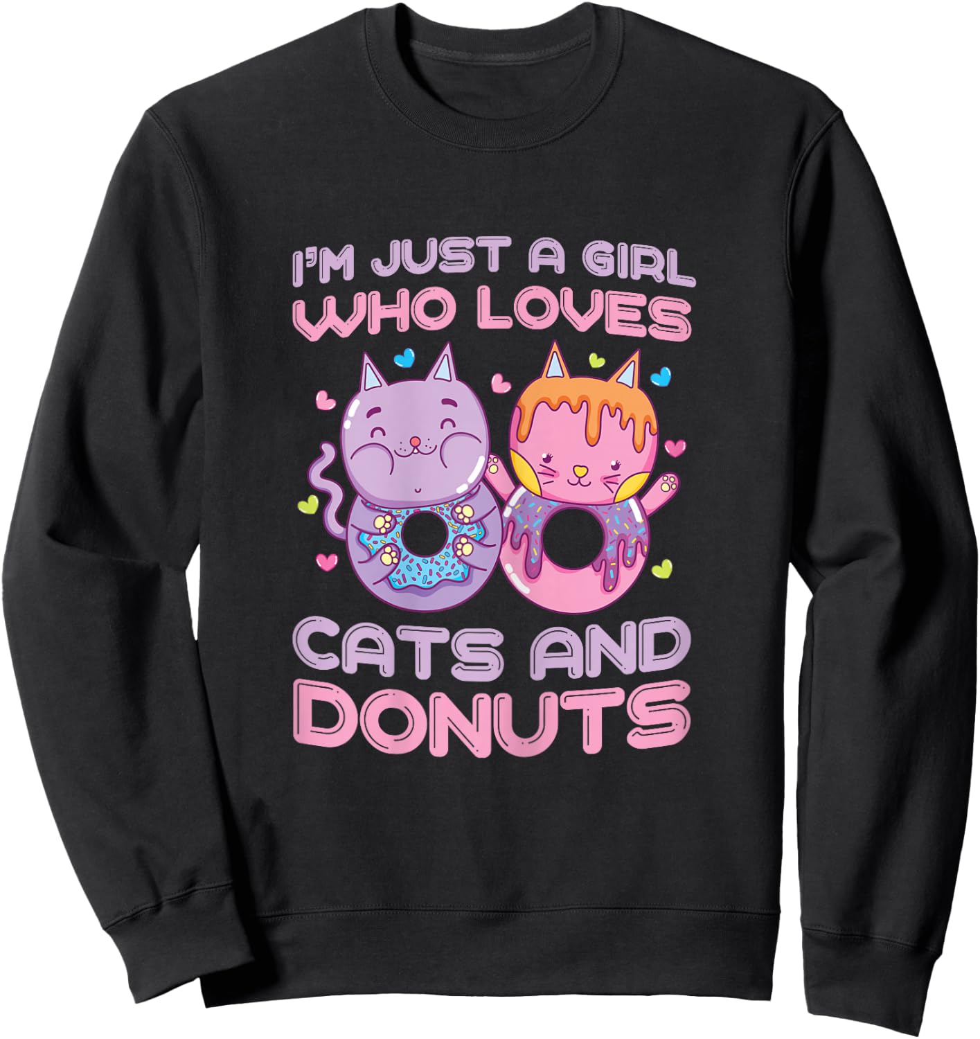 Just a Girl Who Loves Cats and Donuts Funny Donuts Cat Gifts Sweatshirt - Sweatshirt | Black