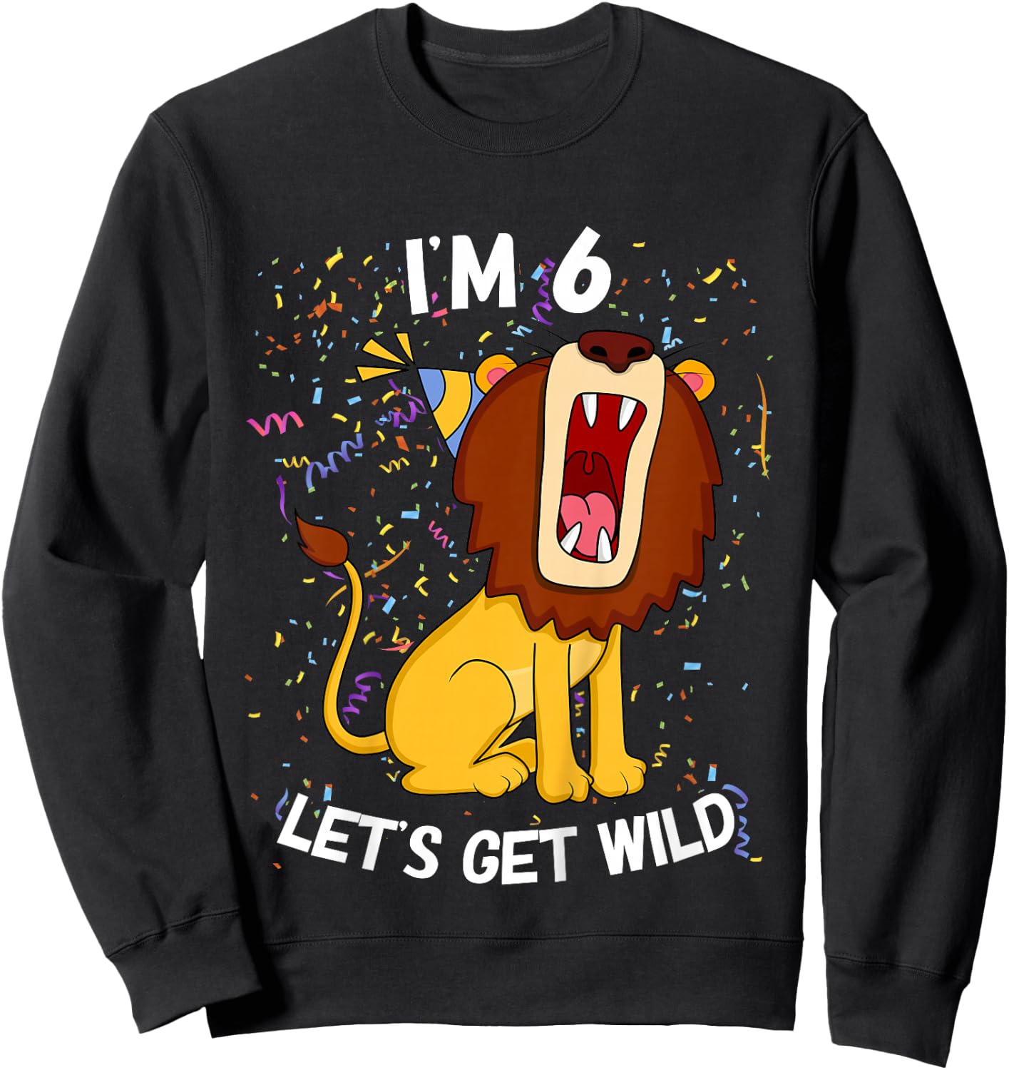 Kids 6 Year Old 6th Birthday Party Lion Sweatshirt - Sweatshirt | Black