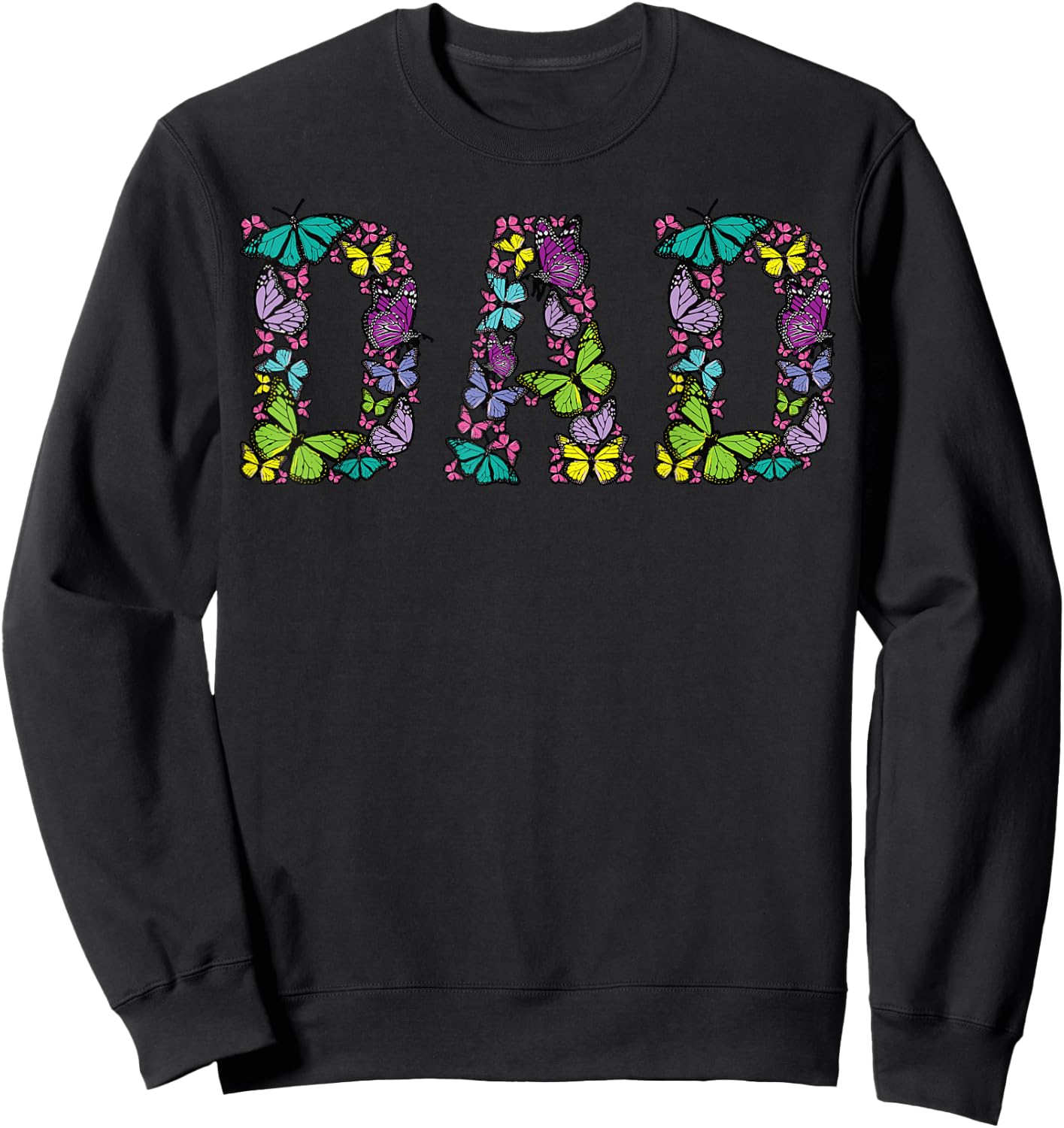 Dad Colorful Butterflies | Cool Father's Day Lover Men Gift Sweatshirt - Sweatshirt | Black
