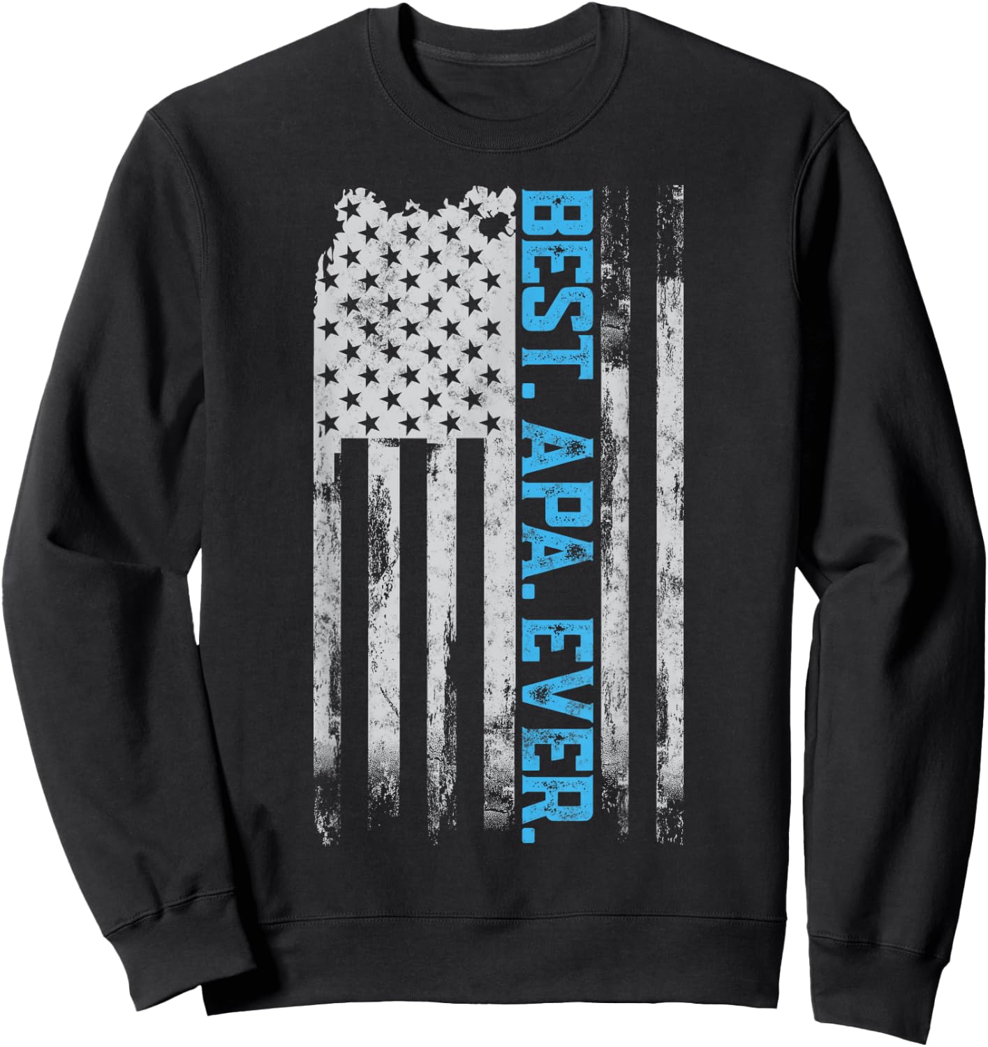 Best Apa Ever American USA flag Father’s Day gift Grandpa Men Sweatshirt - Sweatshirt | Black
