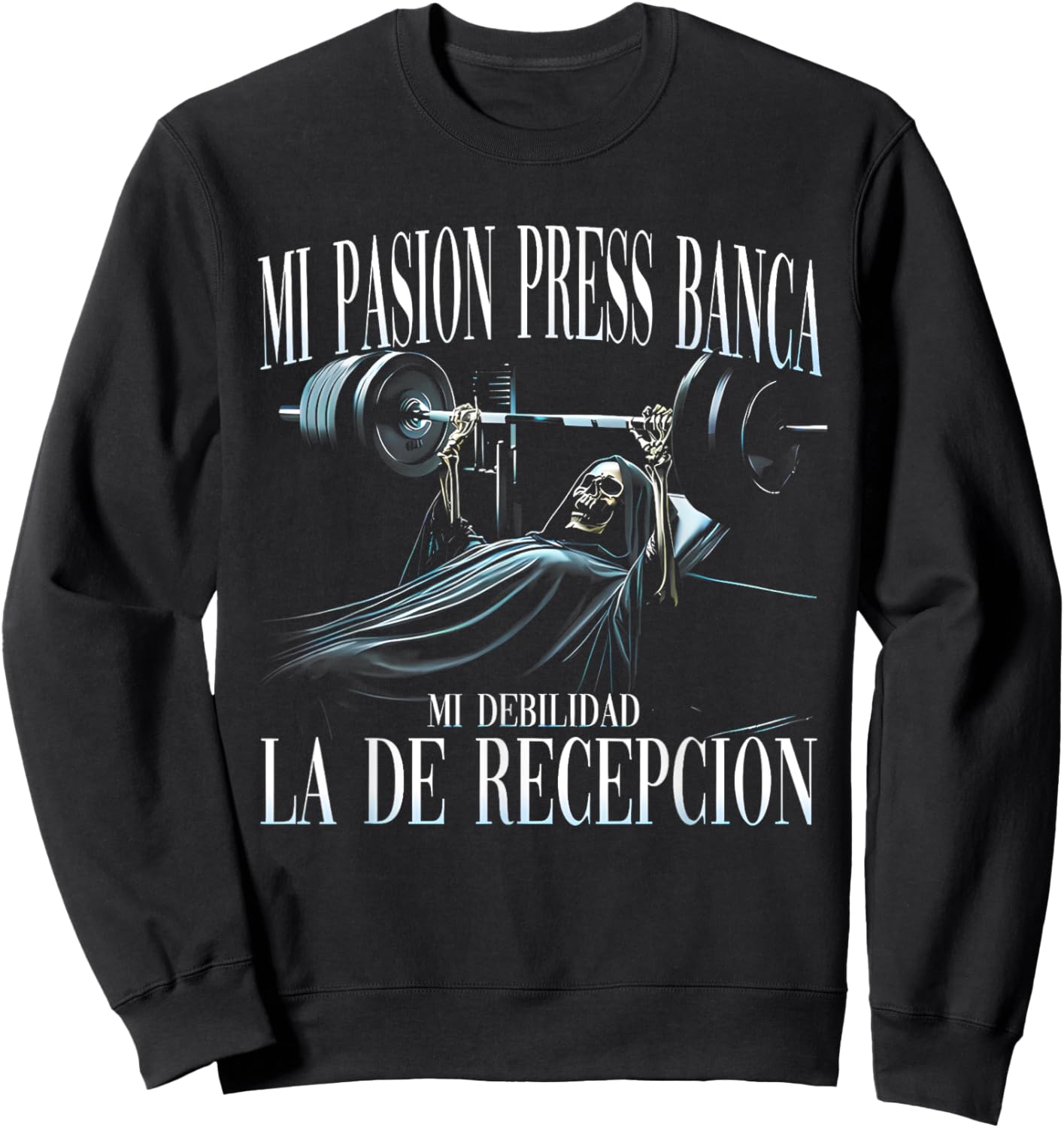 Mi Pasion El Press De Banca Mi Debilidad La De Recepción Sweatshirt - Sweatshirt | Black