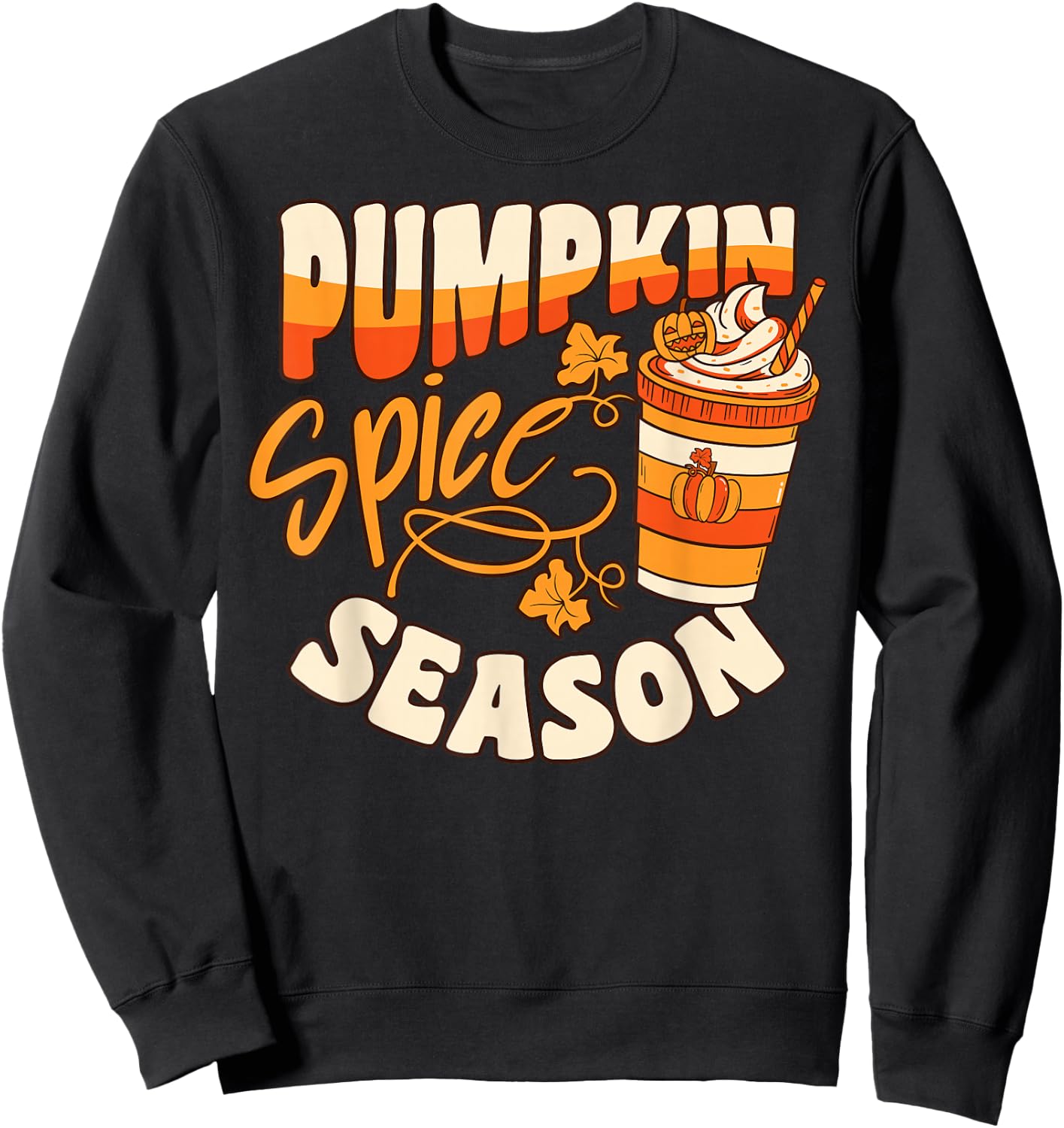 Pumpkin Spice Season Latte Coffee Fall Autumn Funny Sweatshirt - Sweatshirt | Black