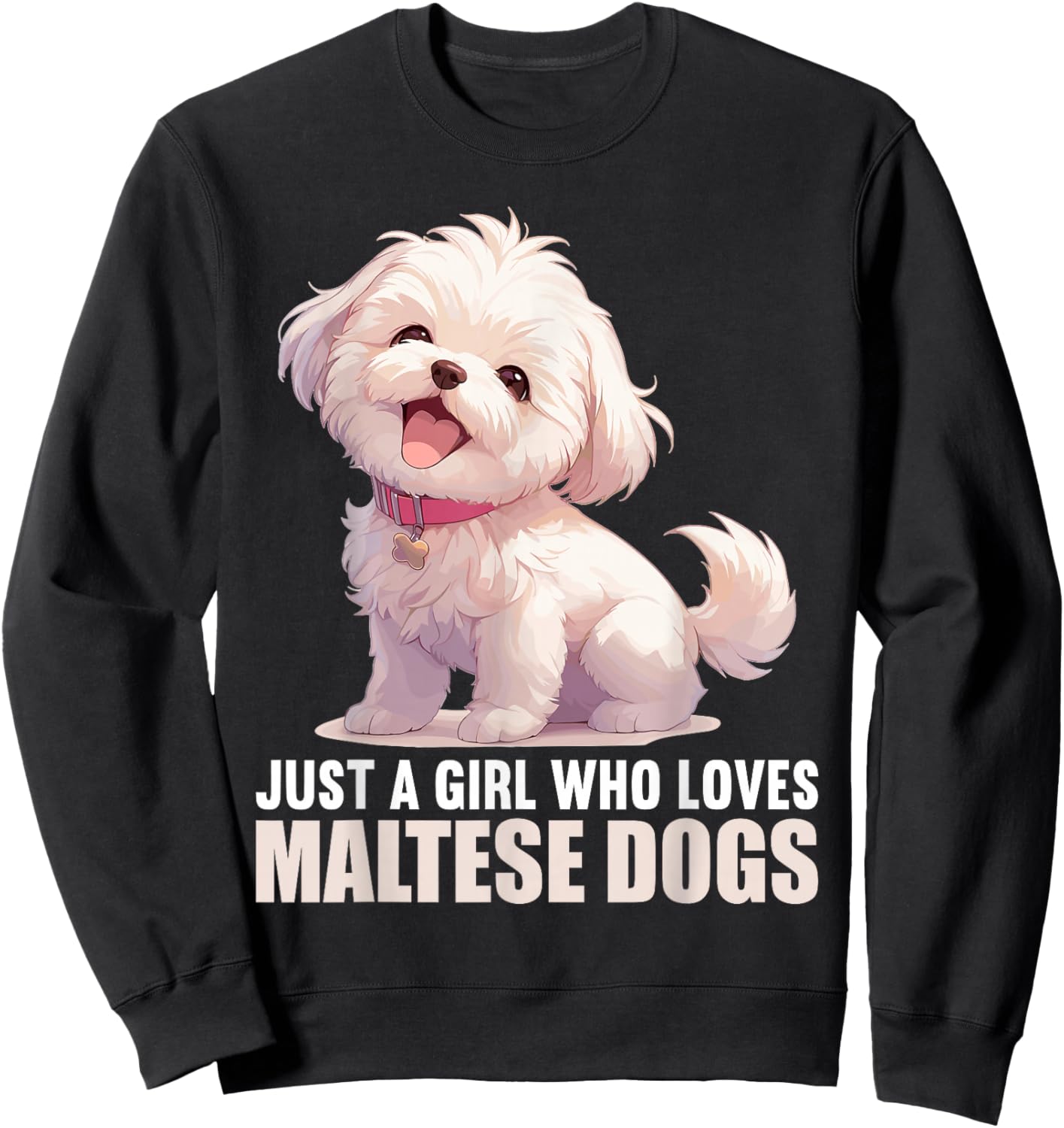 Just a Girl who loves Malteses Dogs Dog Maltese Sweatshirt - Sweatshirt | Black