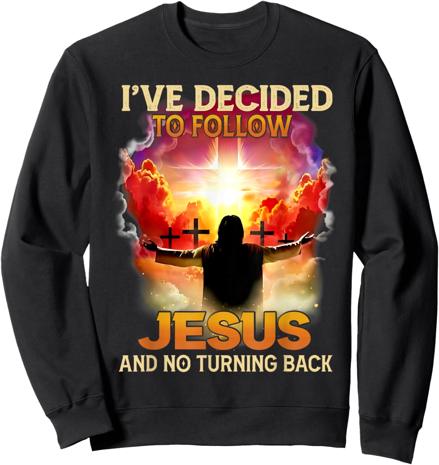 Funny Love - I've Decided To Follow Jesus And No Turning Back - -Adults - Black - Small - Short Sleeve Sweatshirt - Sweatshirt | Black