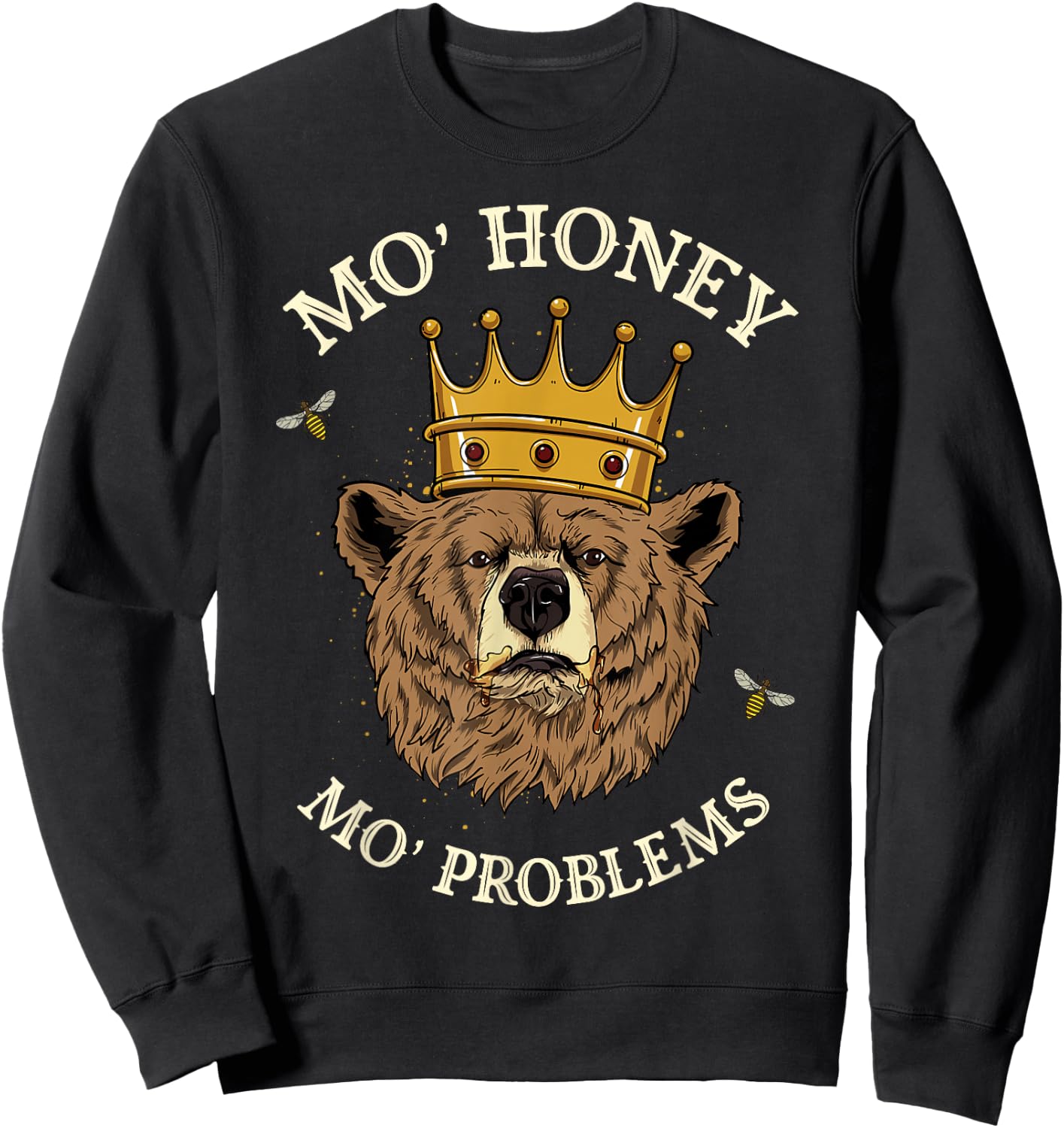 Mo Honey Mo Problems Rap King Hip Hop Legend Grizzly Bear Sweatshirt - Sweatshirt | Black