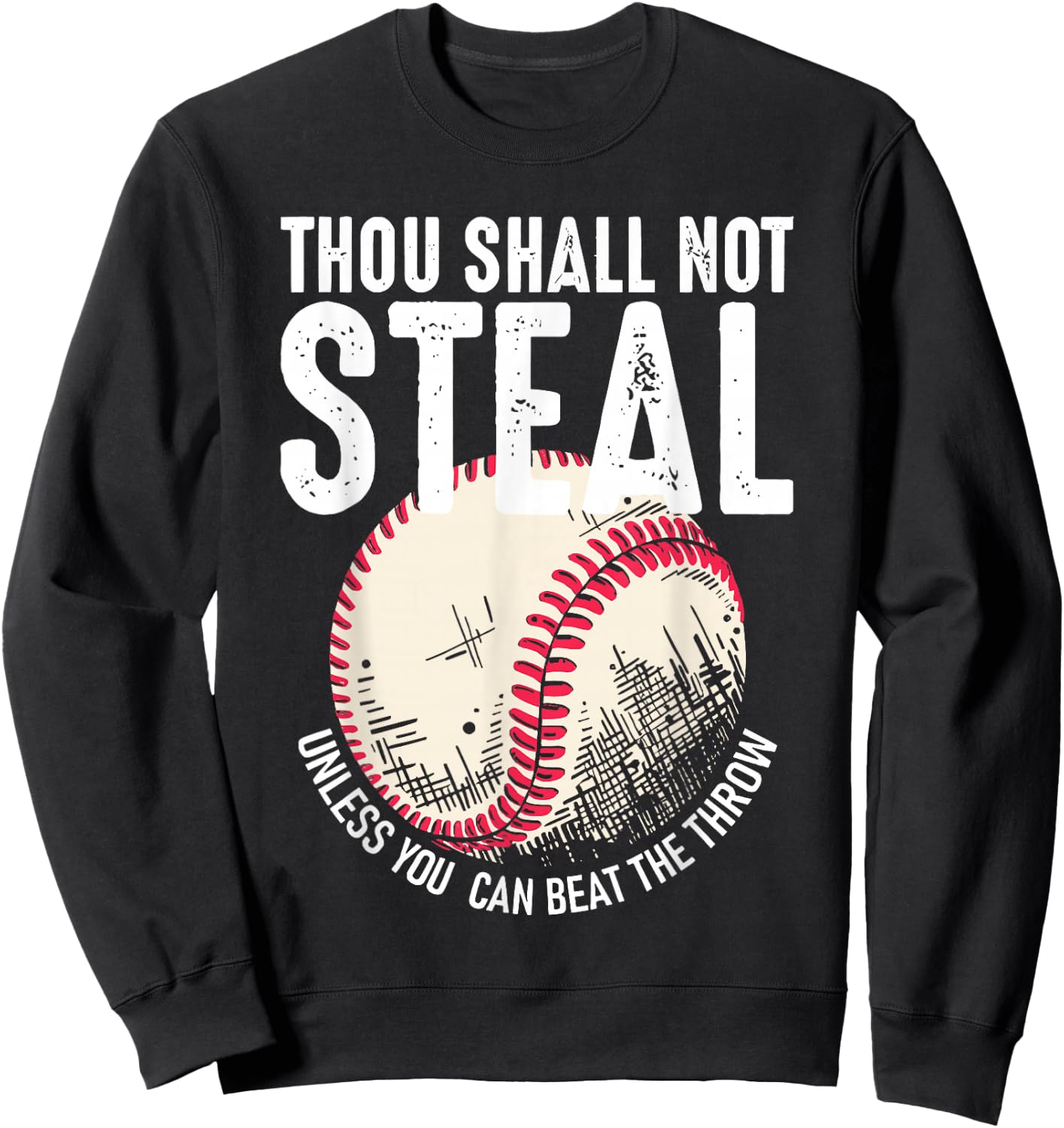 Thou Shall Not Steal Unless You Can Beat the Throw Sweatshirt - Sweatshirt | Black