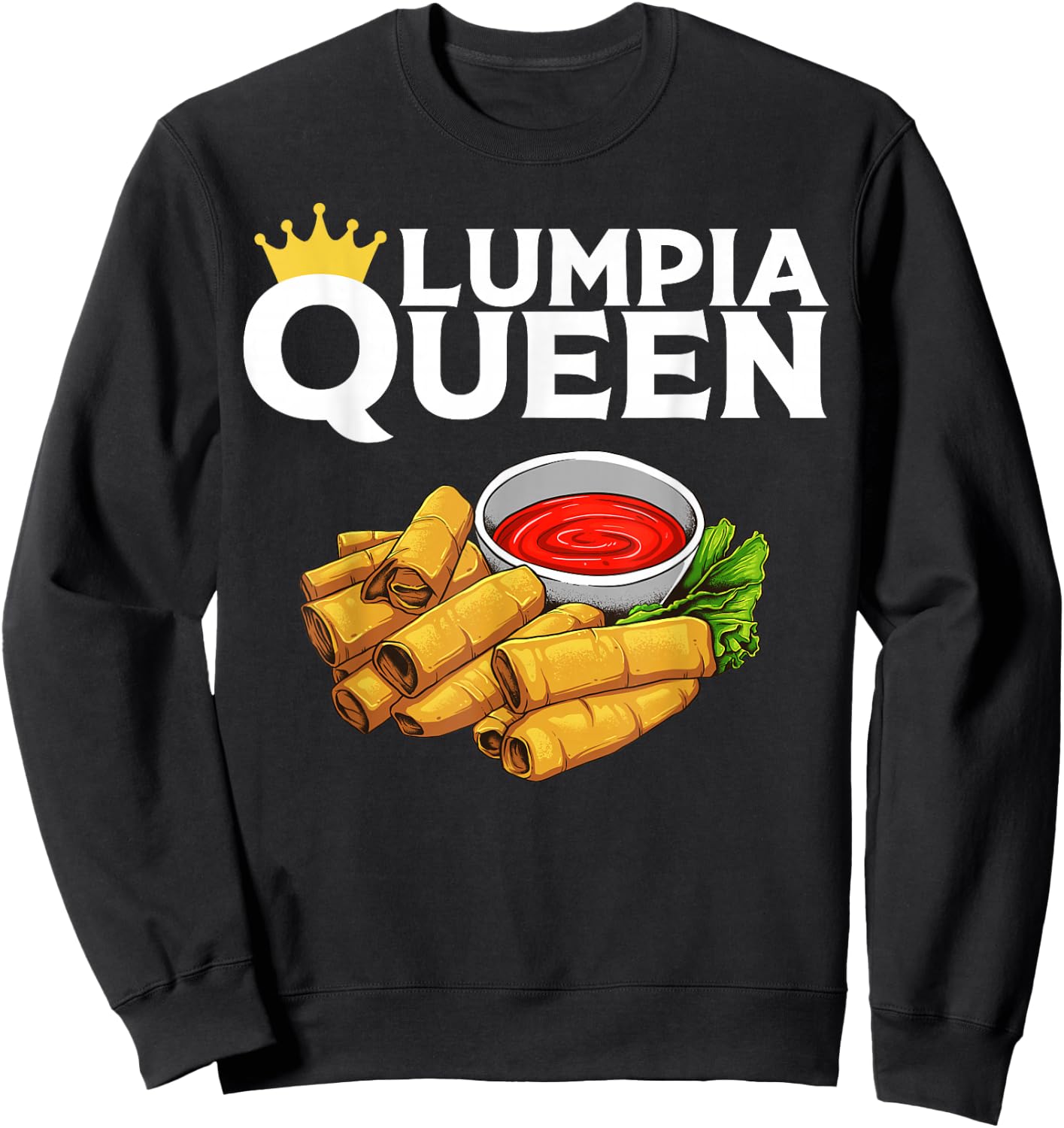 Funny Lumpia Queen Gift Filipino Food Lover Women Kids Sweatshirt - Sweatshirt | Black