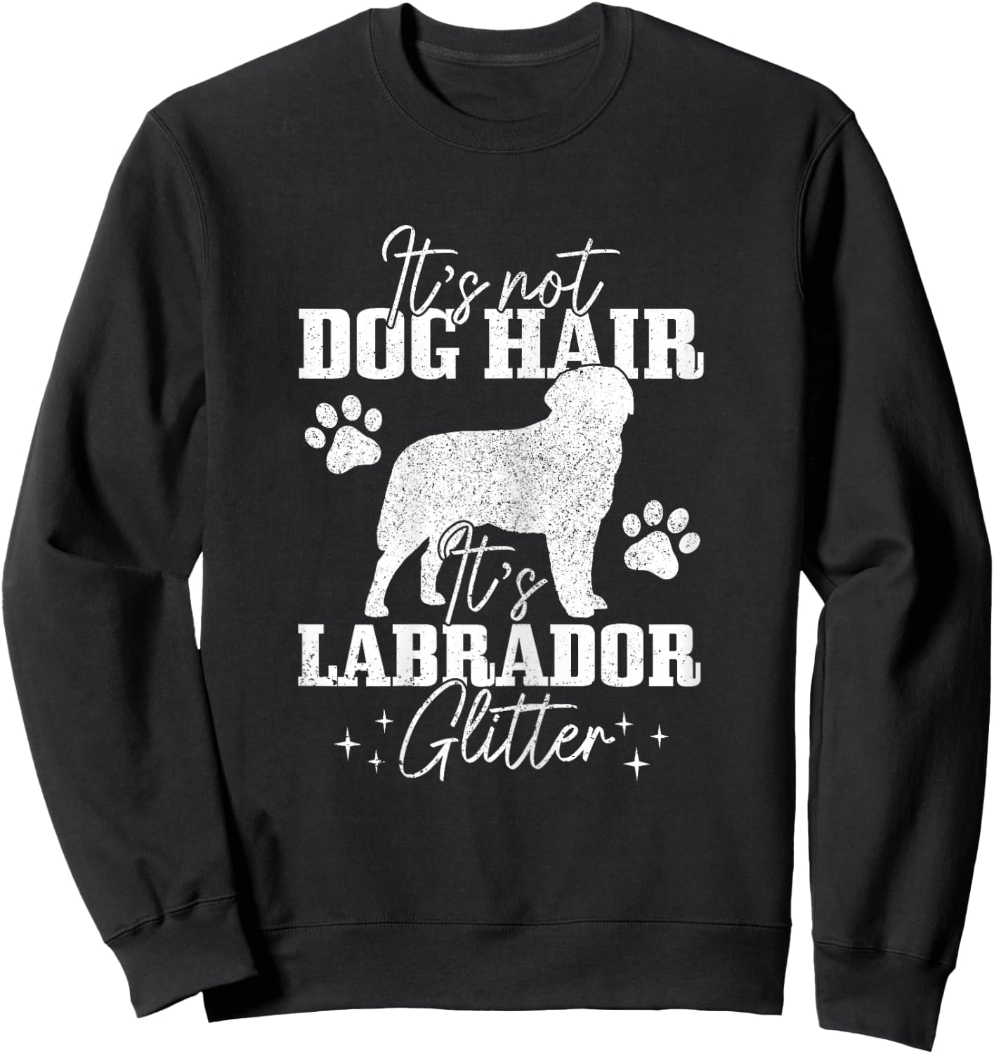 It's Not Dog Hair It's LabradorGlitter Funny Lab Dog Mom Girls Kids Sweatshirt - Sweatshirt | Black