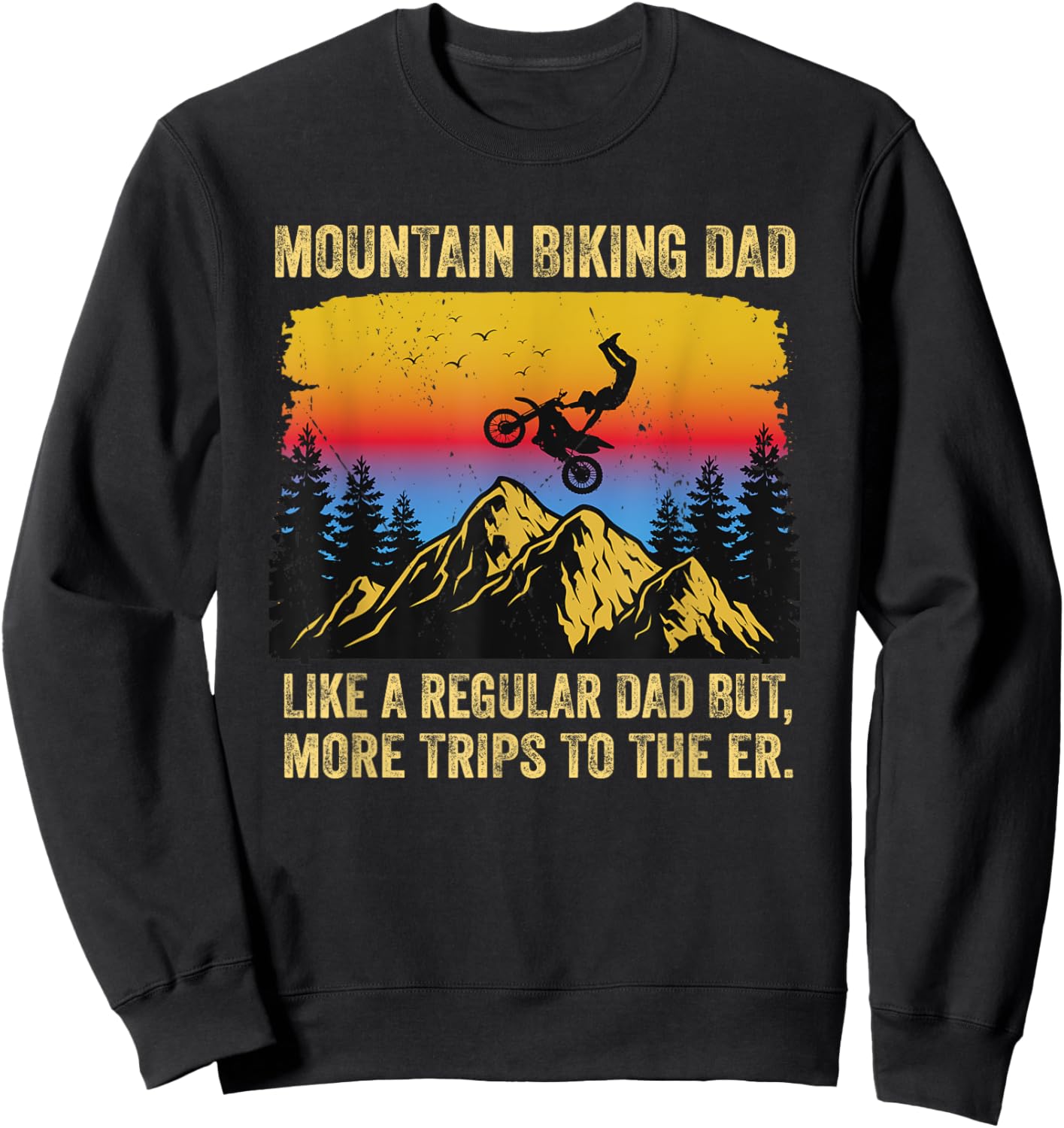 Funny Mountain Biking Dad Like a Regular Dad Cycling Sweatshirt - Sweatshirt | Black