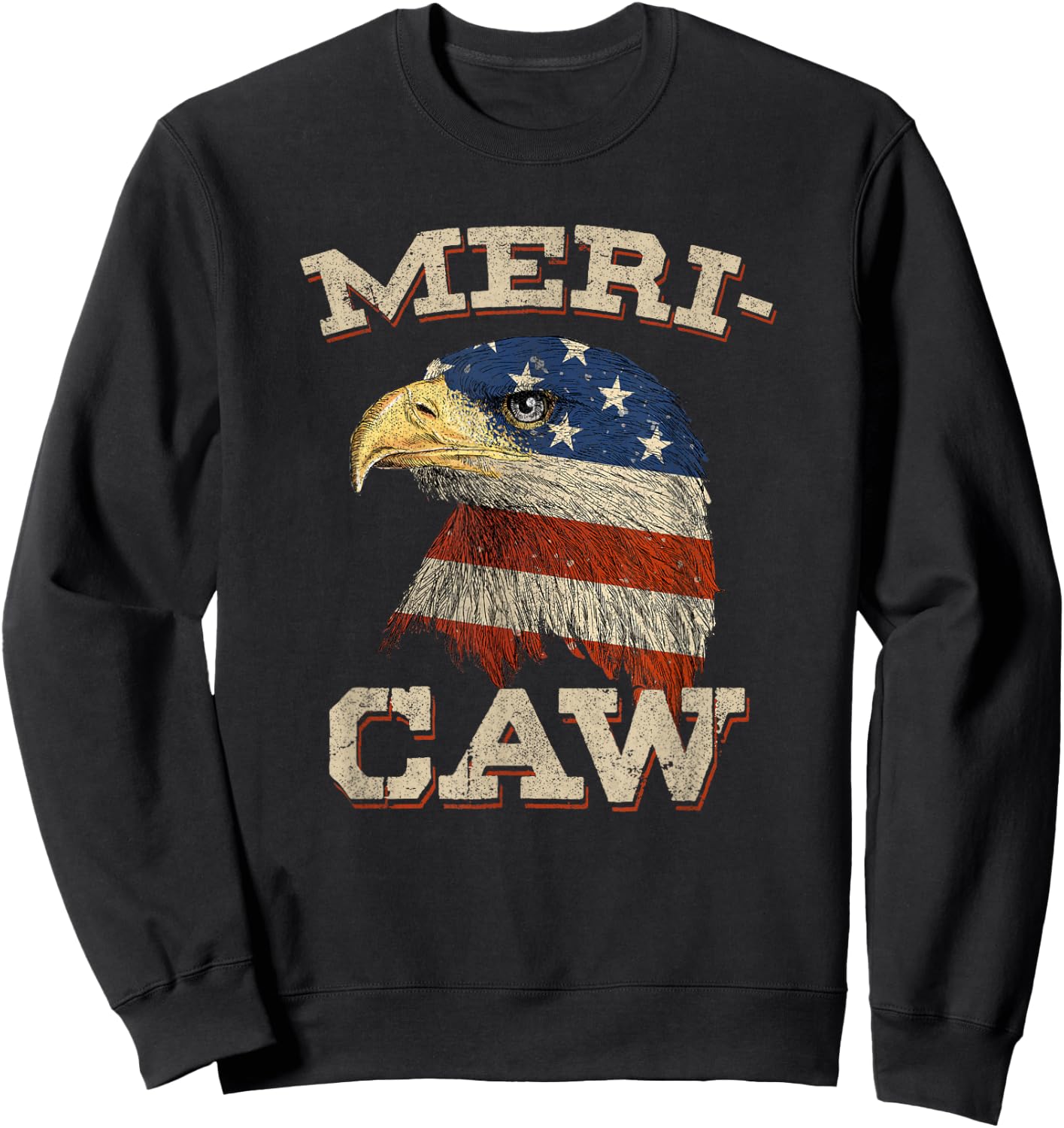 Eagle Meri - Caw Merica 4th of July American Flag USA Women Men Sweatshirt - Sweatshirt | Black