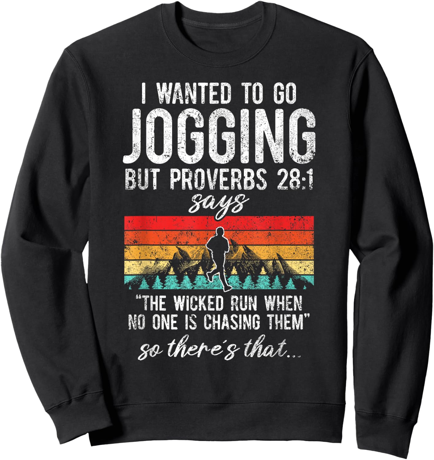 The Wicked Run When No One Is Chasing Them Jogging Sweatshirt - Sweatshirt | Black