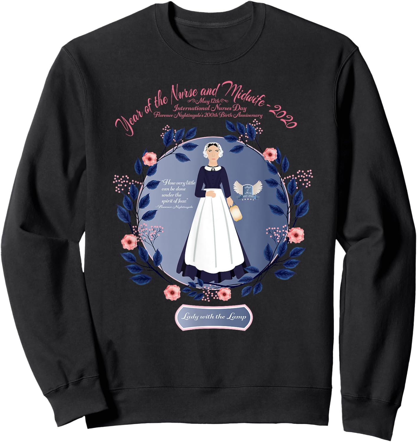Florence Nightingale 200 Anniversary, Year of Nurse, Midwife Sweatshirt - Sweatshirt | Black