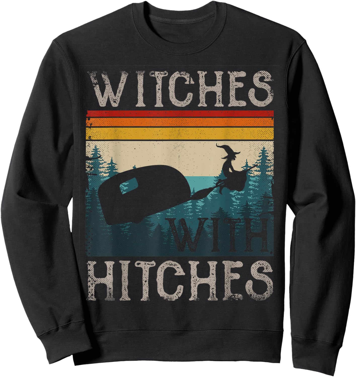 Witches With Hitches Funny Caravan Women RV Camping Sweatshirt - Sweatshirt | Black