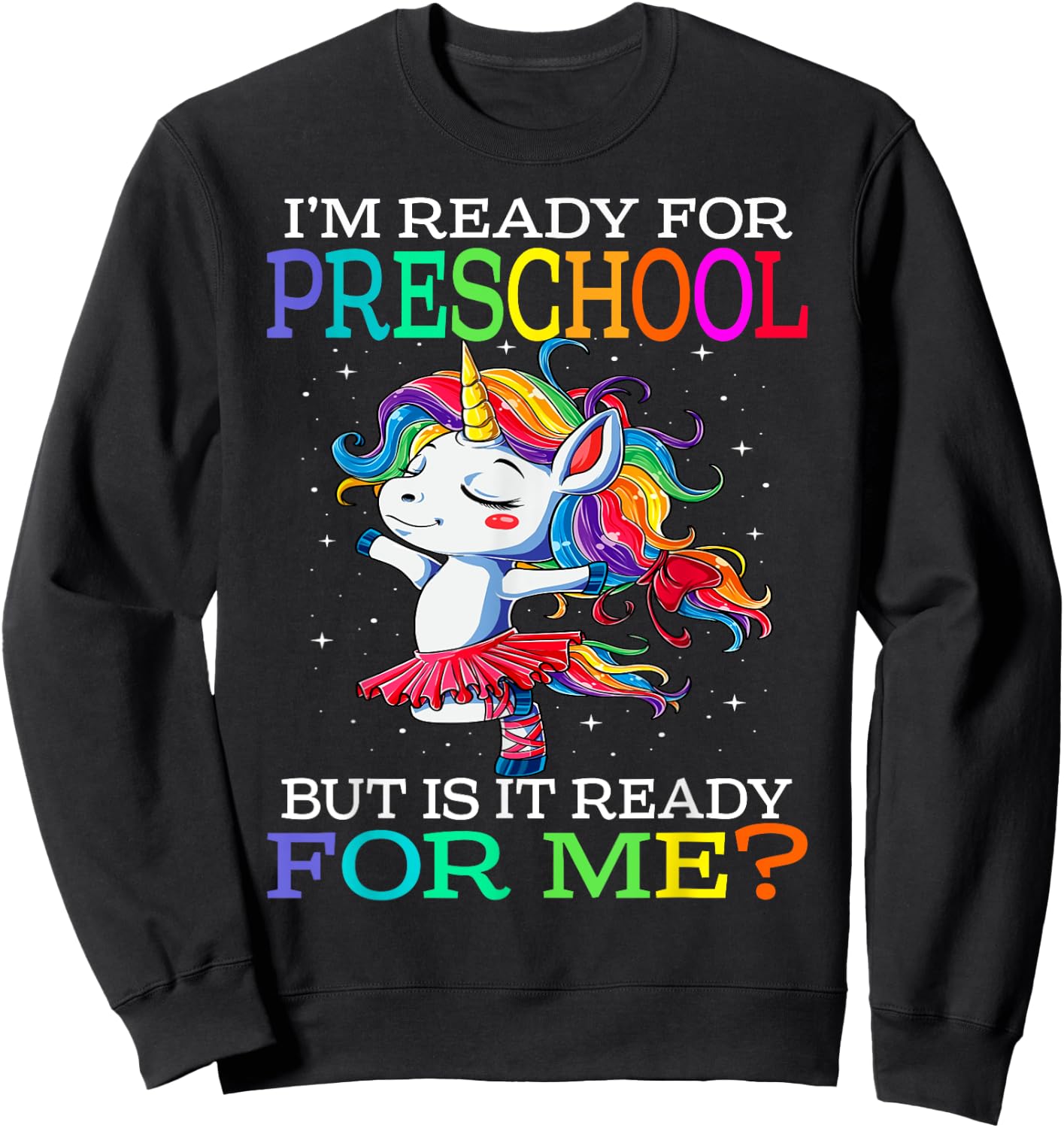 I'm Ready For Preschool Unicorn Sweatshirt - Sweatshirt | Black