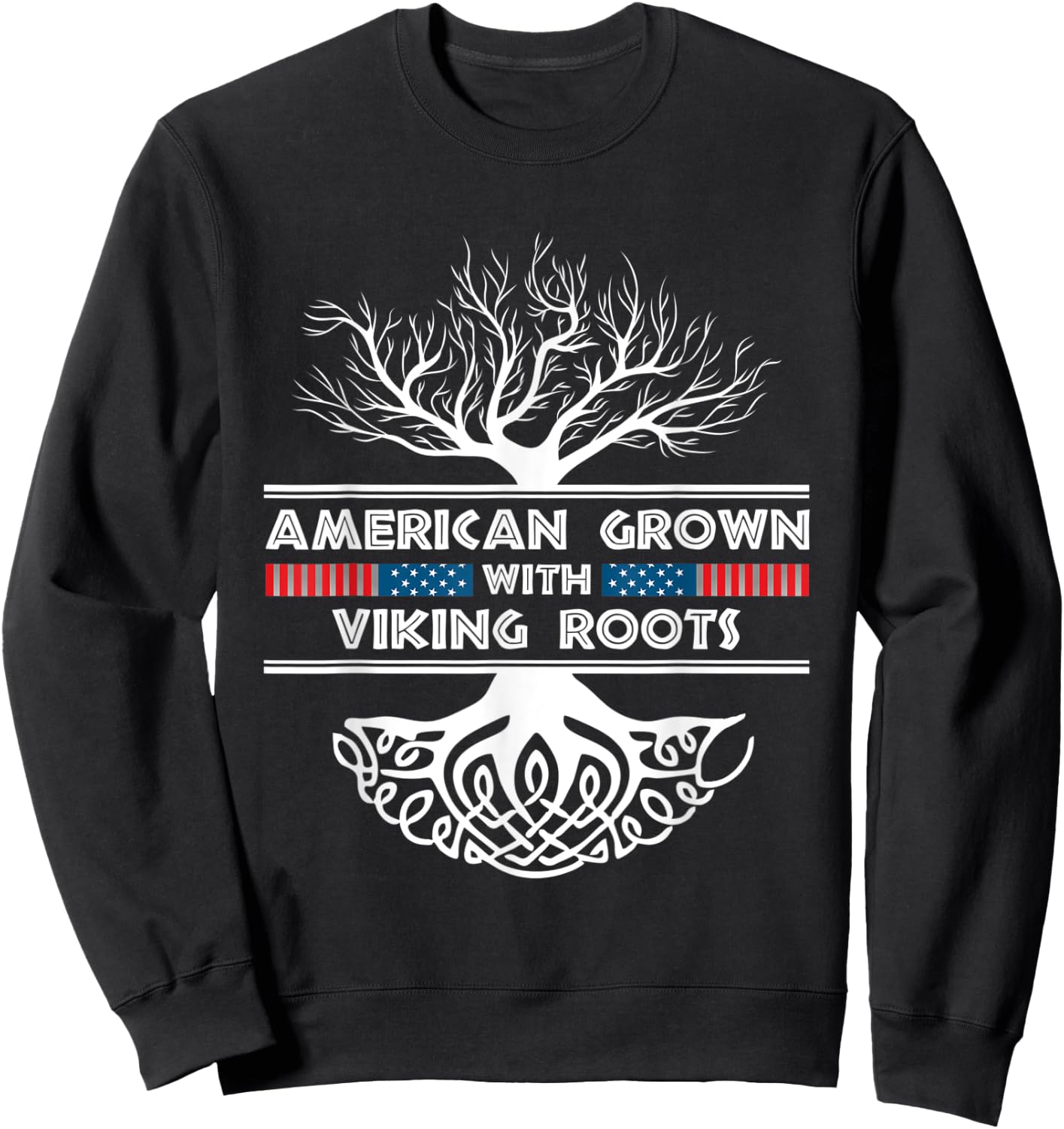 American Grown With Viking Roots Viking Sweatshirt - Sweatshirt | Black
