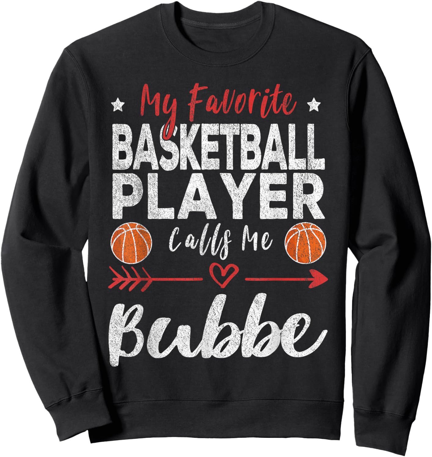 My Favorite Basketball Player Calls Me Bubbe Yiddish Sweatshirt - Sweatshirt | Black