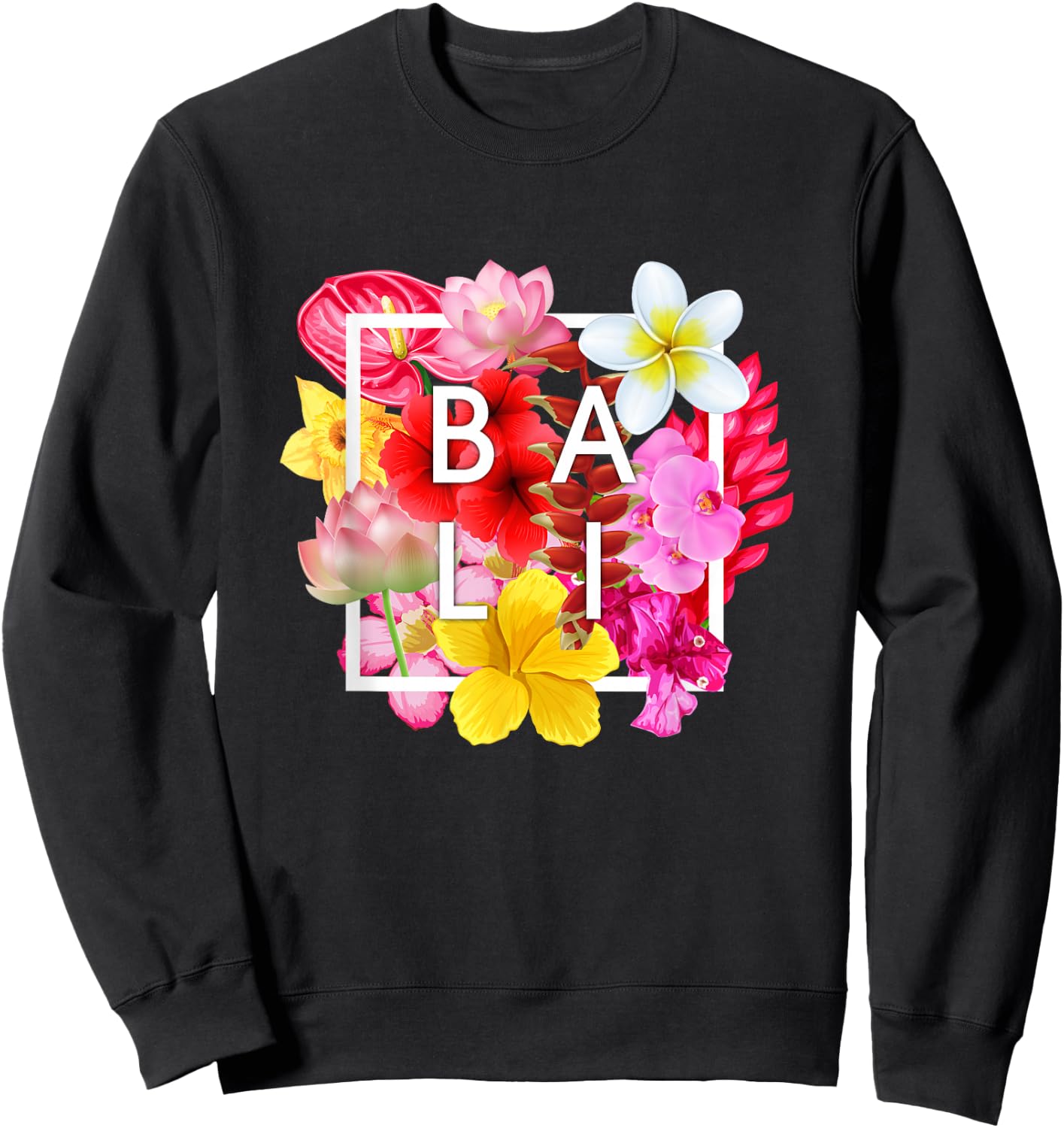 Flowers of Bali Word Art - Bali Indonesia Souvenir Sweatshirt - Sweatshirt | Black