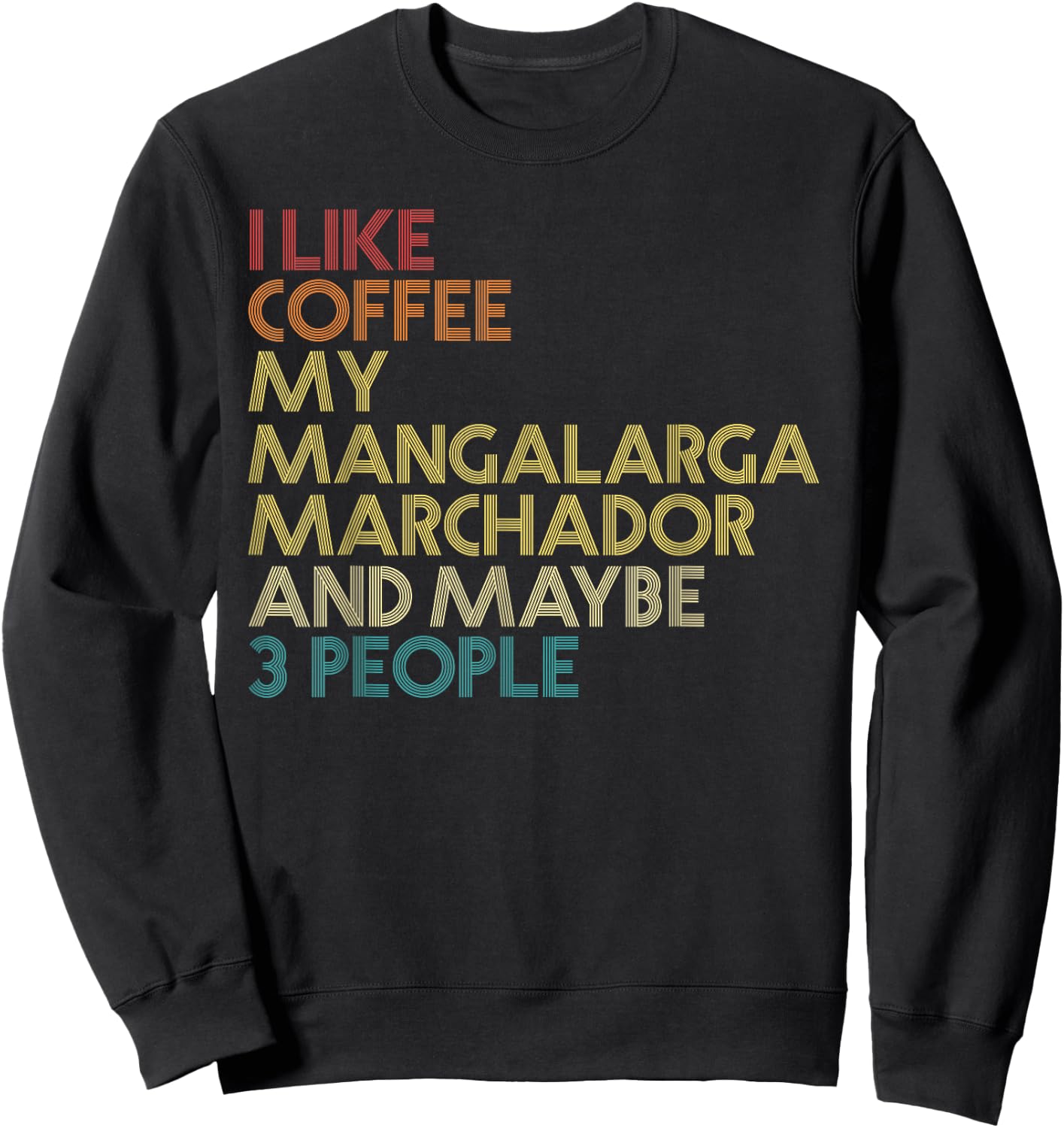 Mangalarga Marchador Horse Owner Gift Coffee Vintage Retro Sweatshirt - Sweatshirt | Black