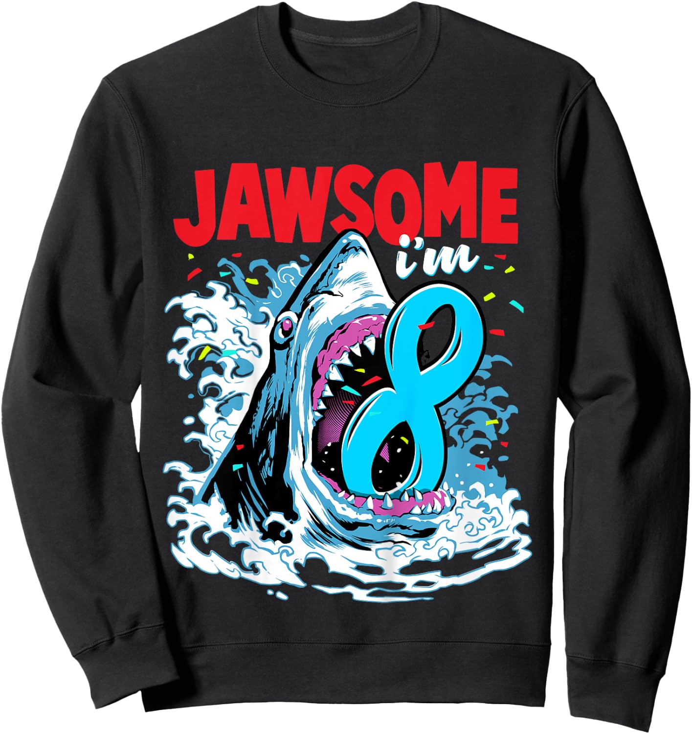 8th Birthday Shirt Shark Birthday Party Gifts for Kids 8 yr Sweatshirt - Sweatshirt | Black