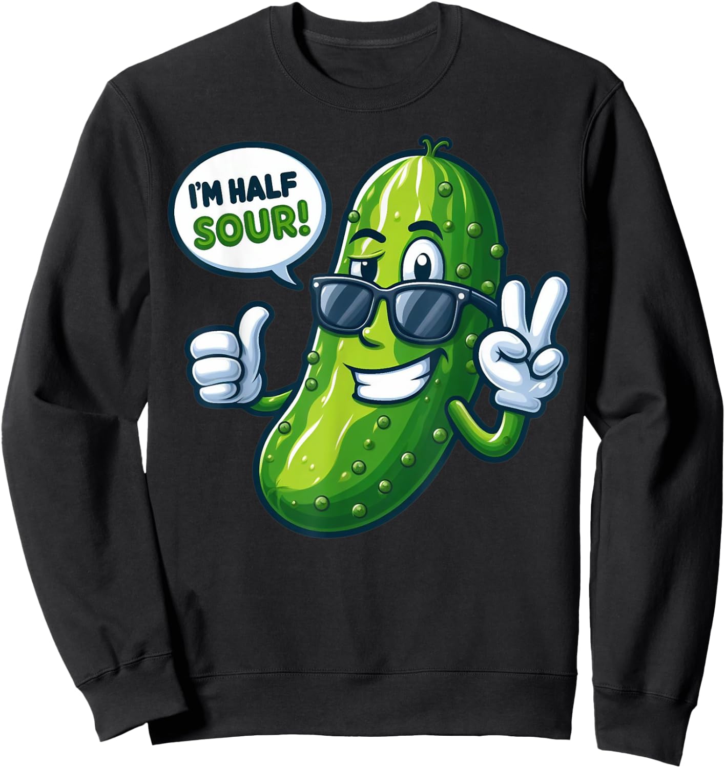I'm Half Sour Funny Pickle Sweatshirt - Sweatshirt | Black