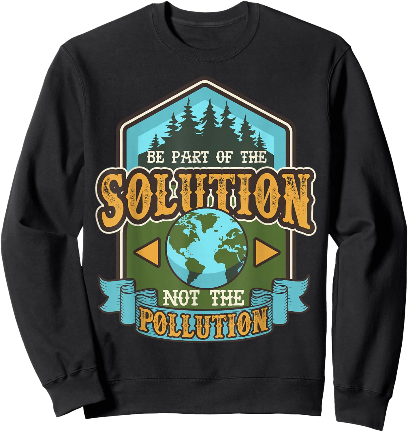 Earth Day Be The Solution Cute Vintage Recycled Sweatshirt - Sweatshirt | Black