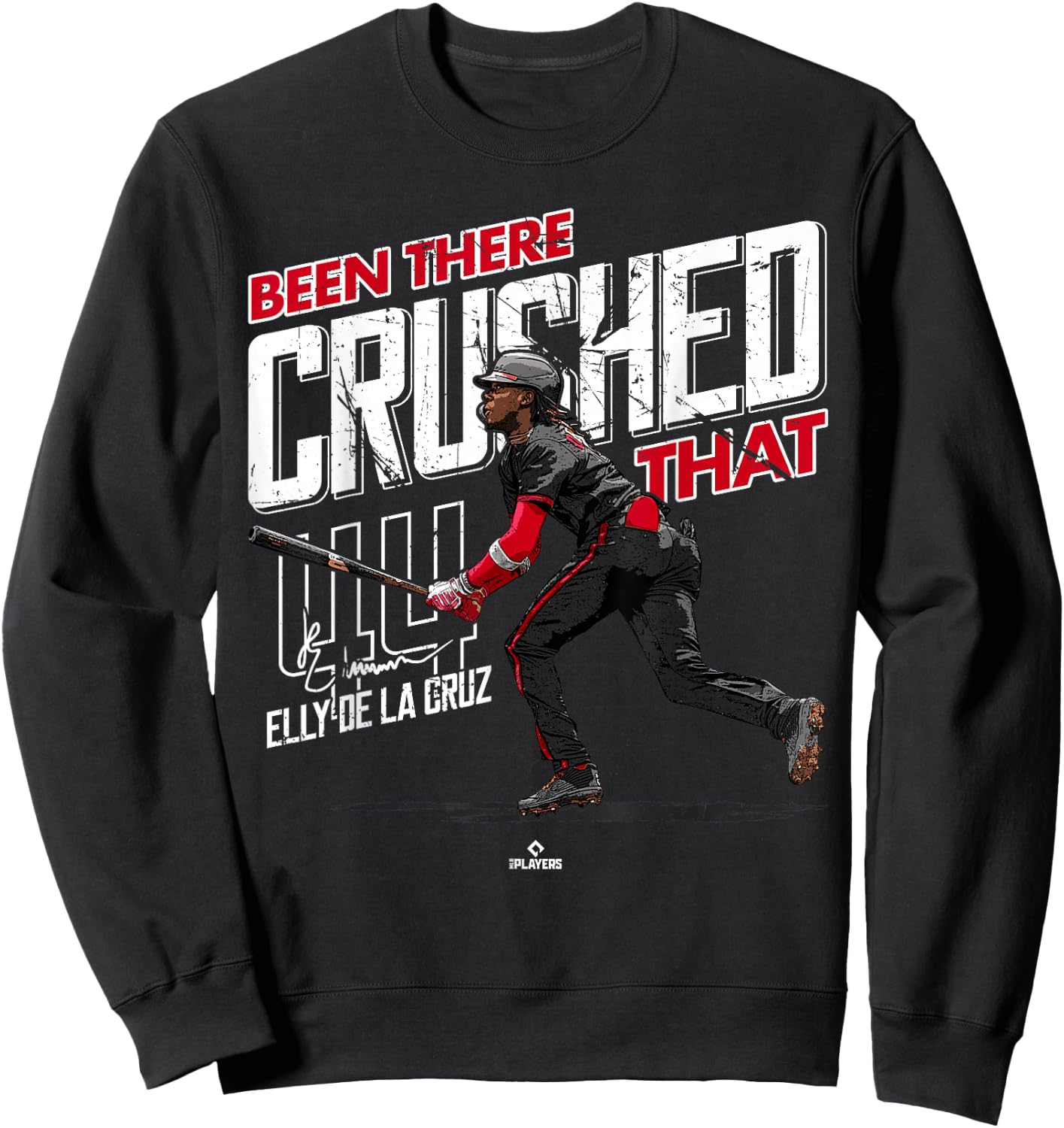 Been There Crushed That Elly De La Cruz Cincinnati MLBPA Sweatshirt - Sweatshirt | Black