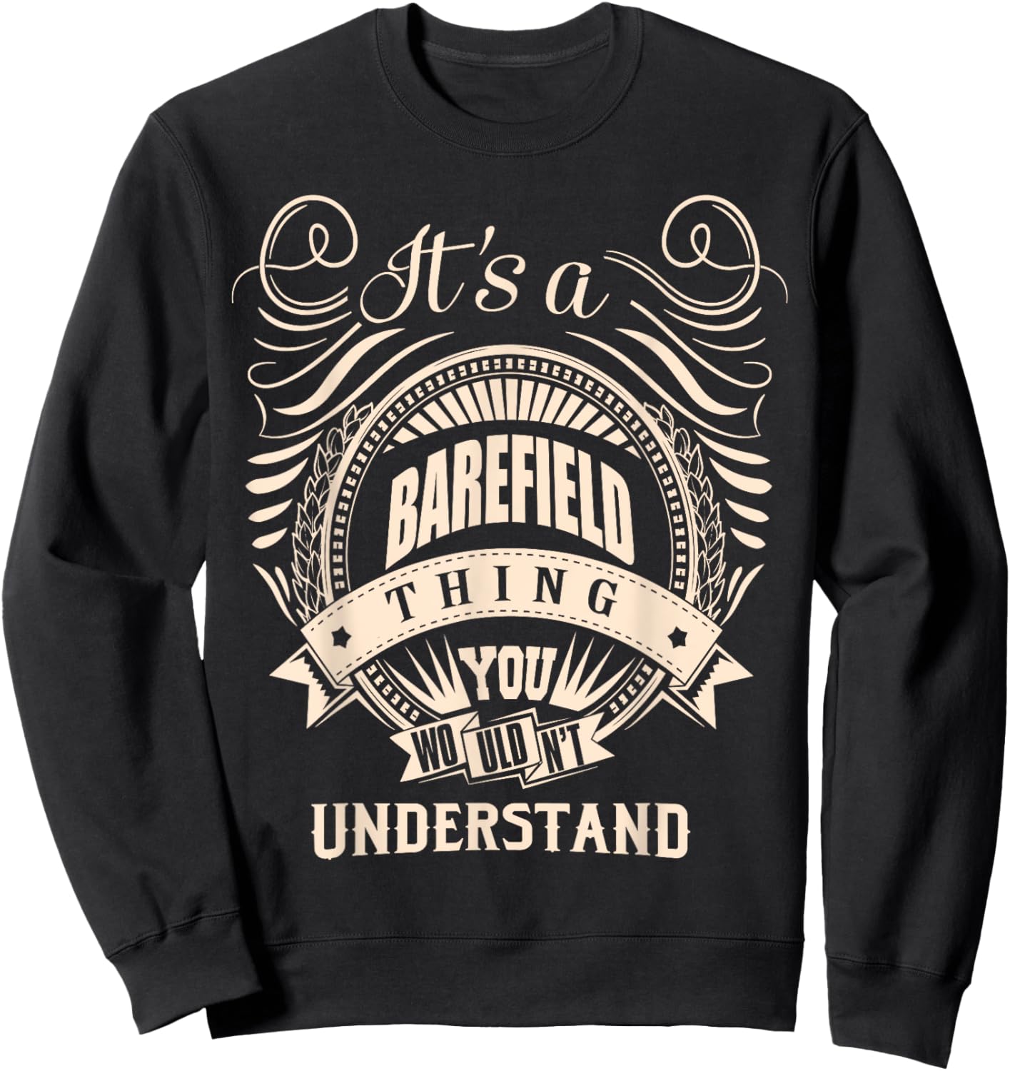It is a BAREFIELD thing Gifts Sweatshirt - Sweatshirt | Black