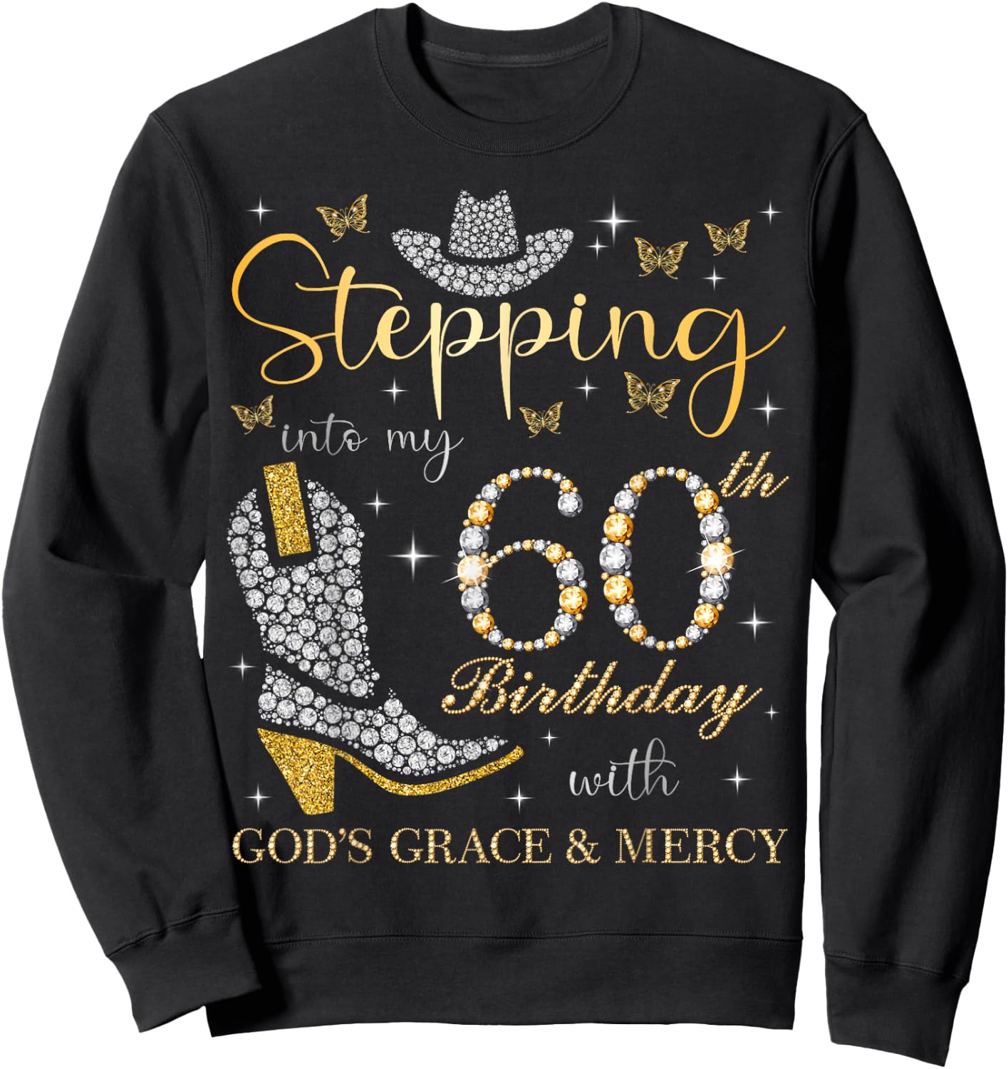 Stepping Into My 60th Birthday With God's Grace and Mercy Sweatshirt - Sweatshirt | Black