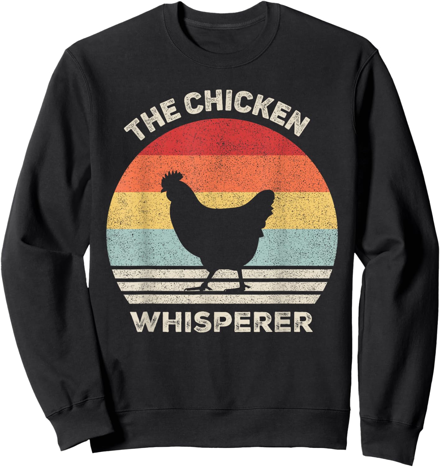 Retro The Chicken Whisperer Chicken Lover Chicken Farmer Sweatshirt - Sweatshirt | Black