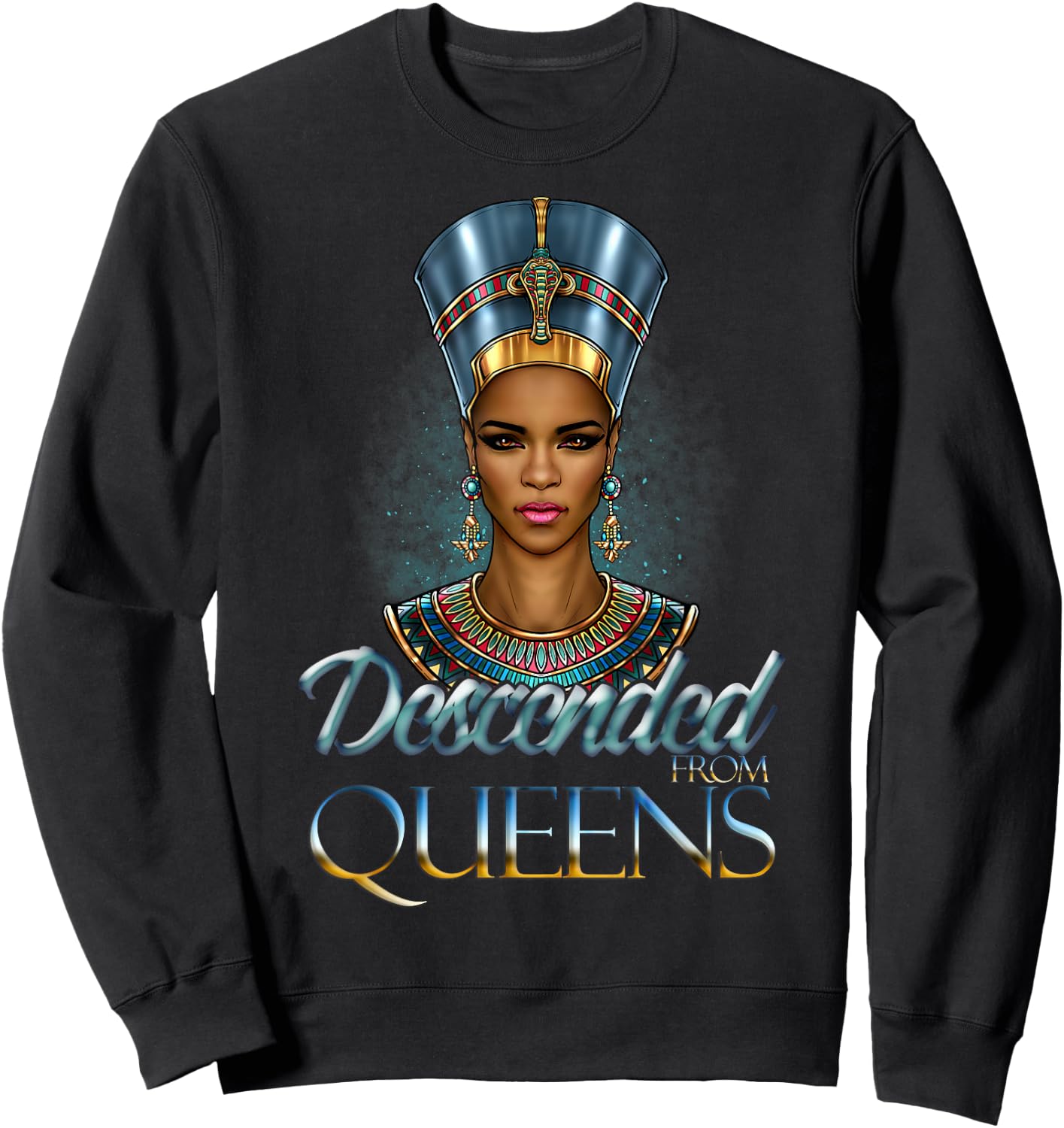Black Nefertiti Descended from Queens Black Girl Magic Egypt Sweatshirt - Sweatshirt | Black