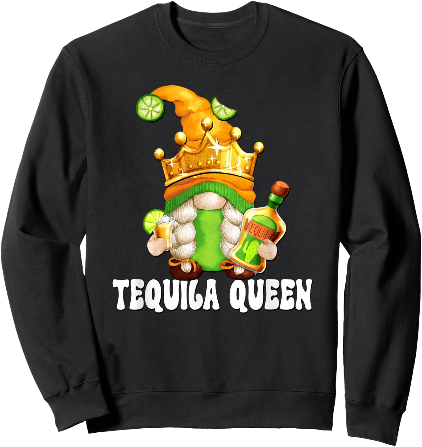 Funny Drinking Gnome For Mama Needs Tequila Queen Sweatshirt - Sweatshirt | Black