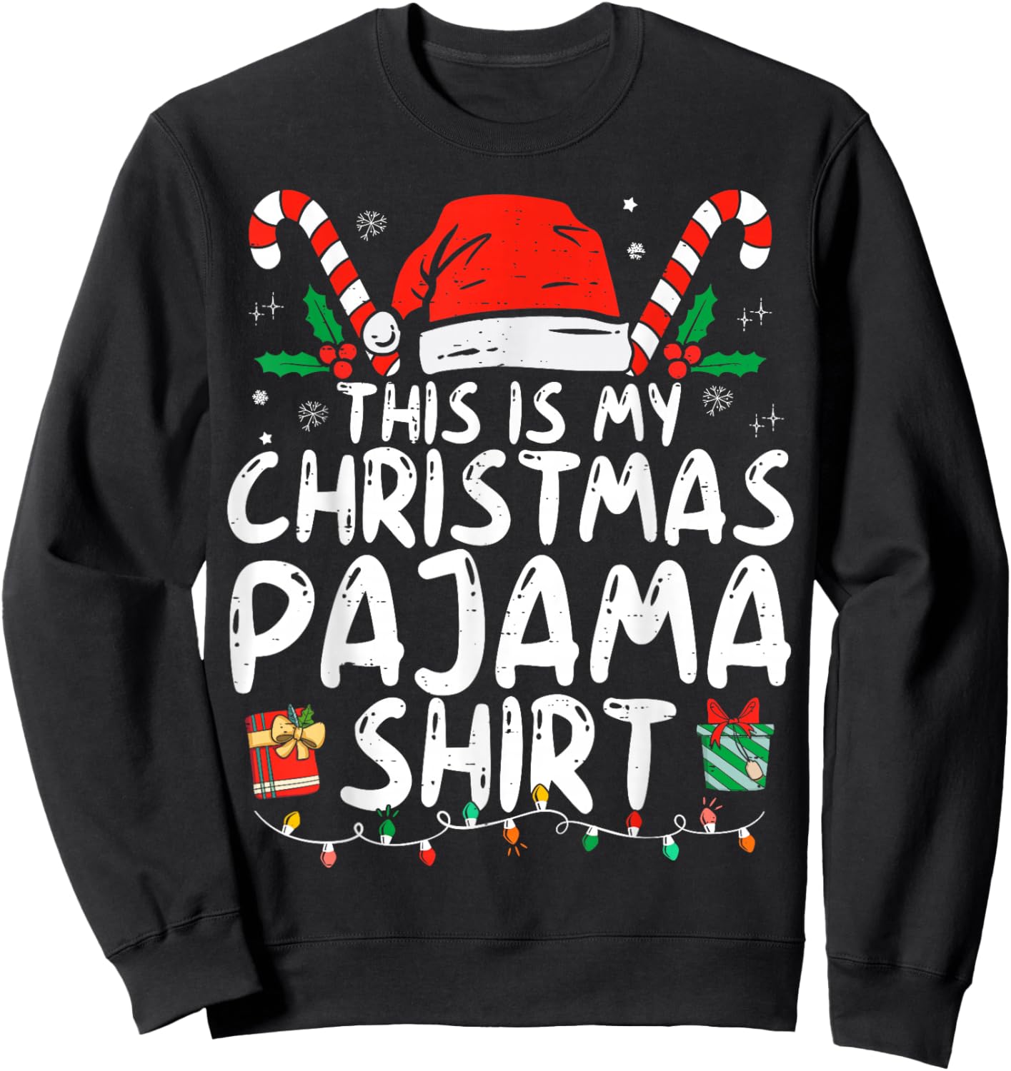 This Is My Christmas Pajama Shirt Funny Xmas PJs Men Women Sweatshirt - Sweatshirt | Black