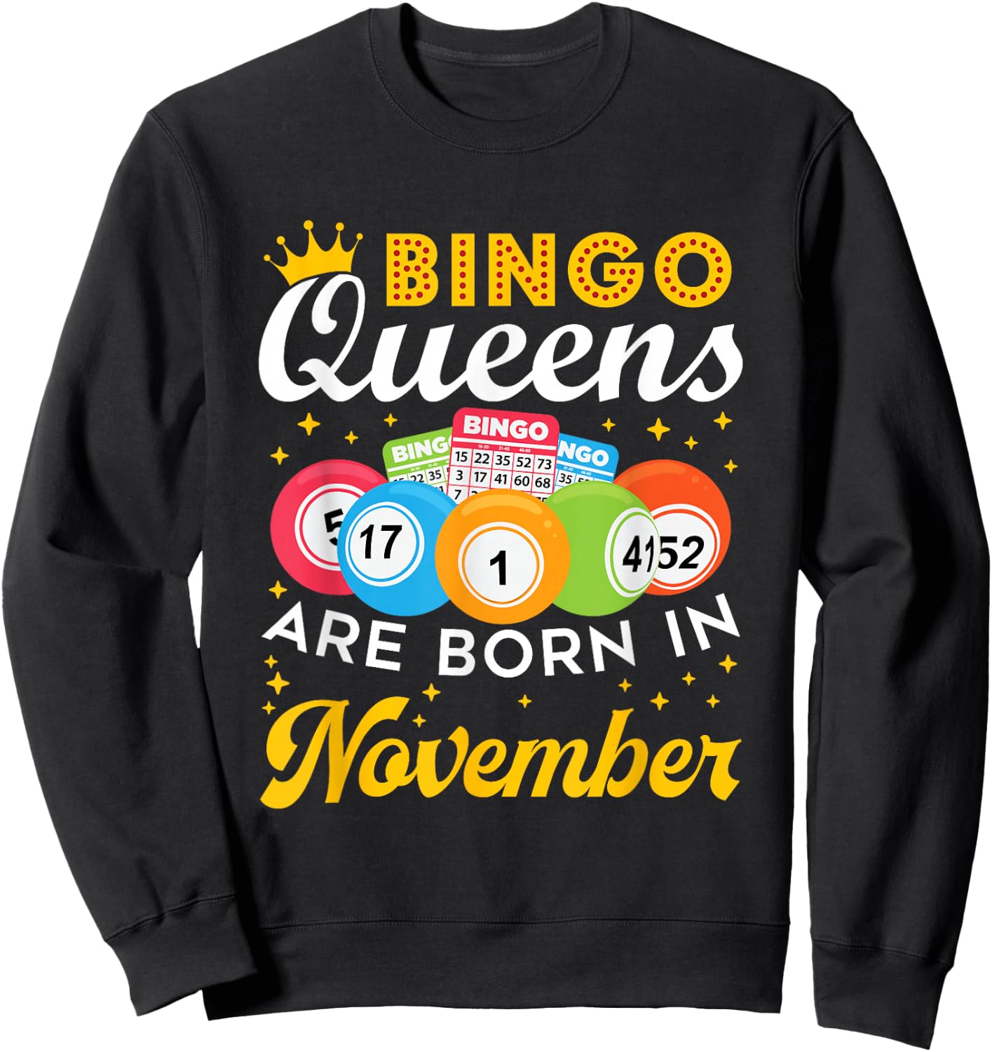Bingo Birthday Women Bingo Queens Are Born in November Sweatshirt - Sweatshirt | Black