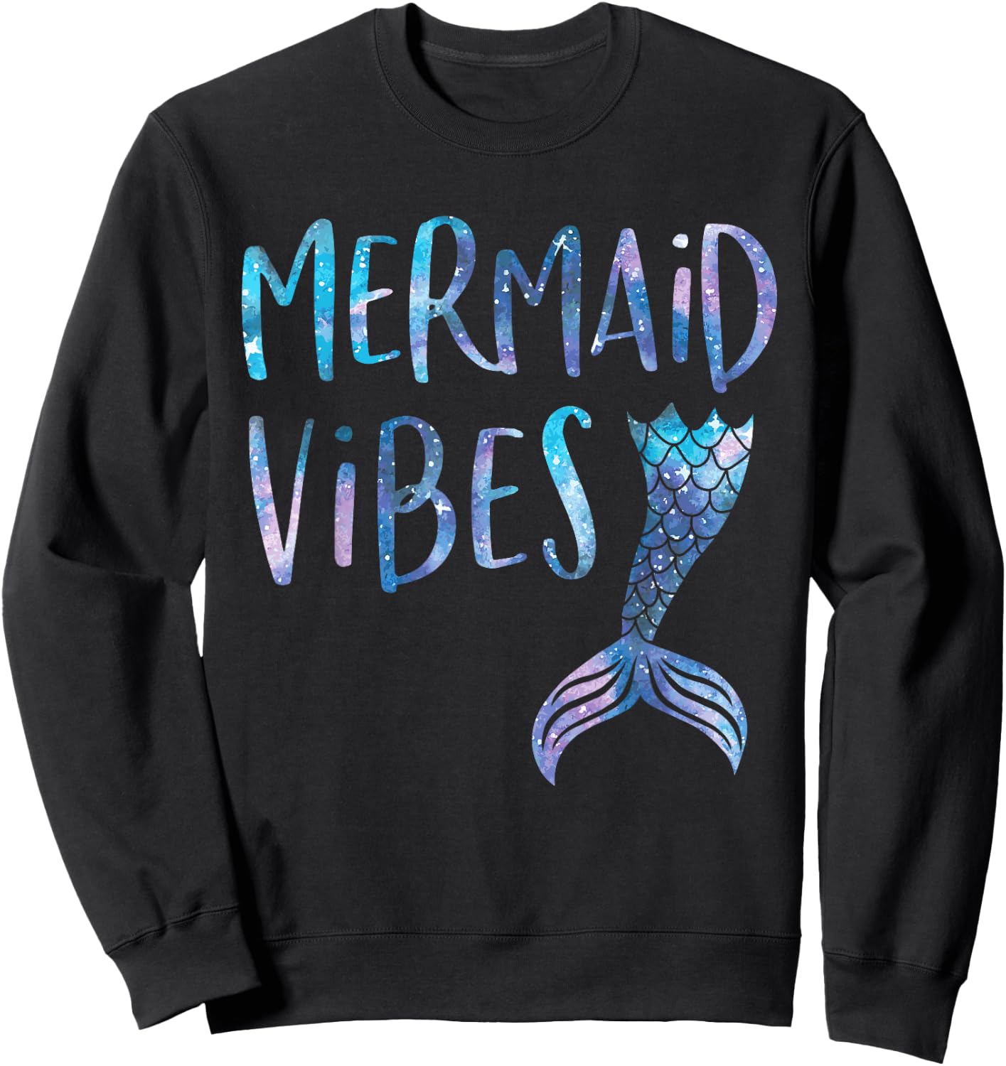 Mermaid Vibes Cute Funny Mermaid Tail Birthday Party Sweatshirt - Sweatshirt | Black