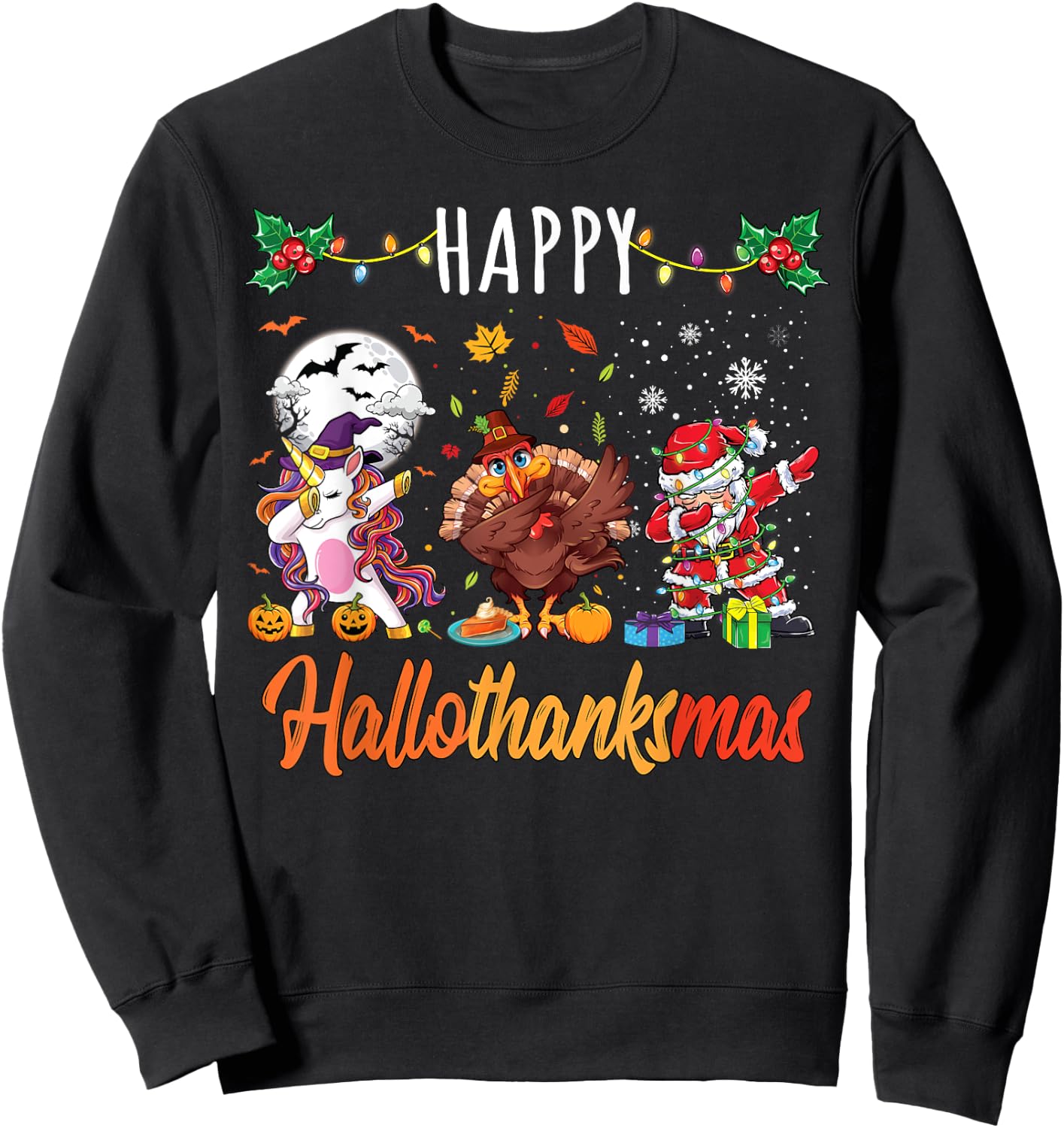 Happy Hallothanksmas Shirt Thanksgiving Halloween Christmas Sweatshirt - Sweatshirt | Black
