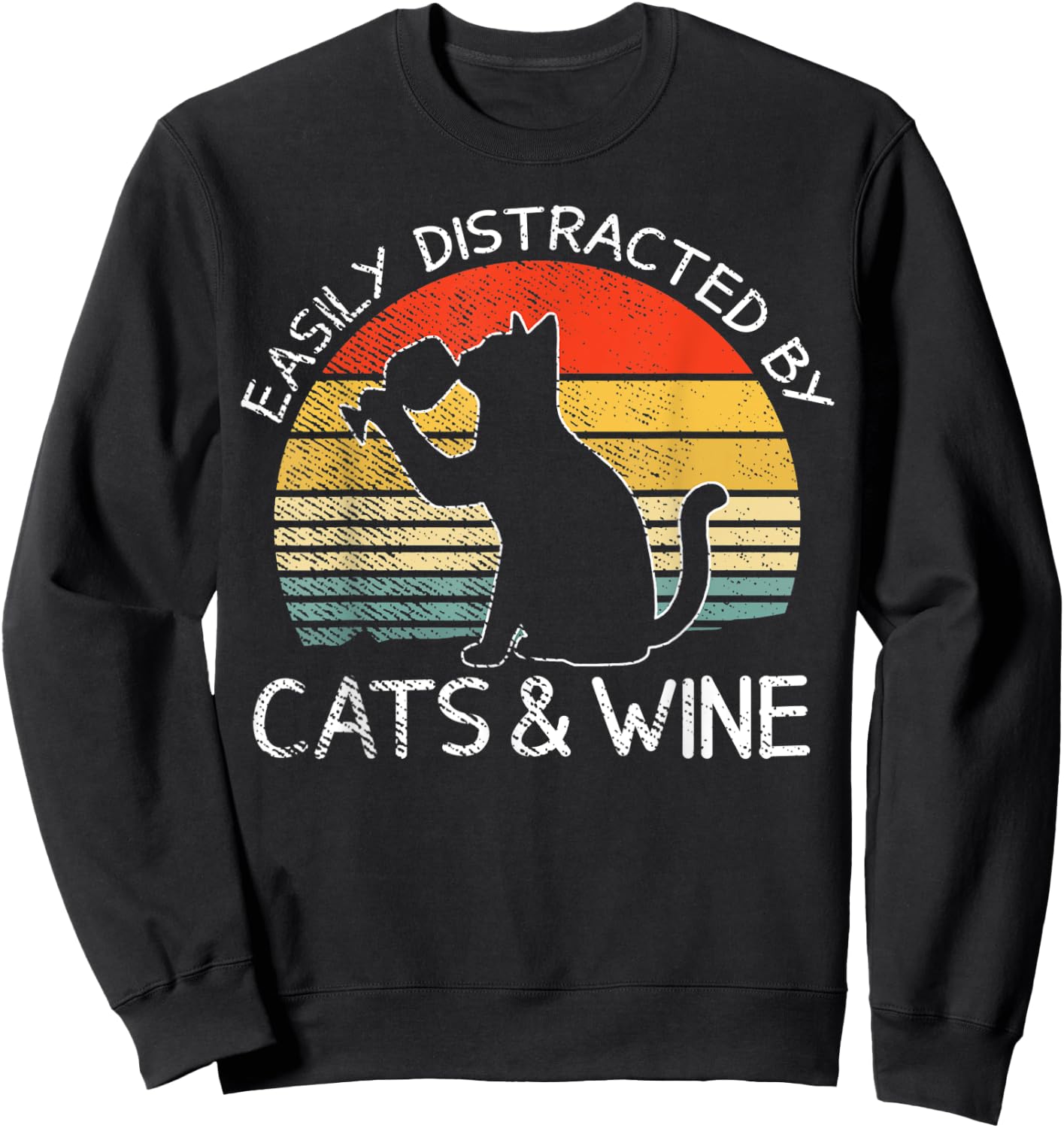 Easily Distracted By Cats And Wine Funny Cat Drinking Lovers Men Women Sweatshirt - Sweatshirt | Black