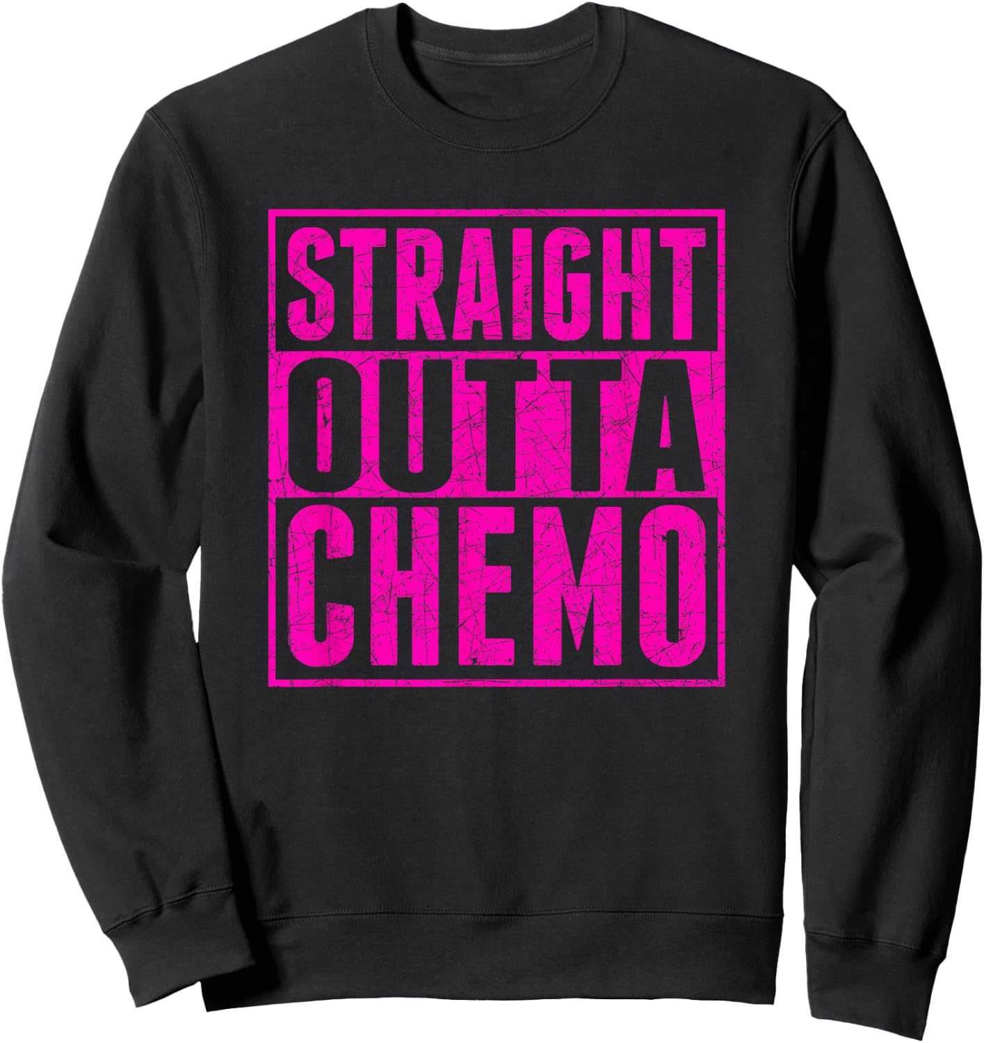 Straight Outta Chemo Breast Cancer Awareness Sweatshirt - Sweatshirt | Black