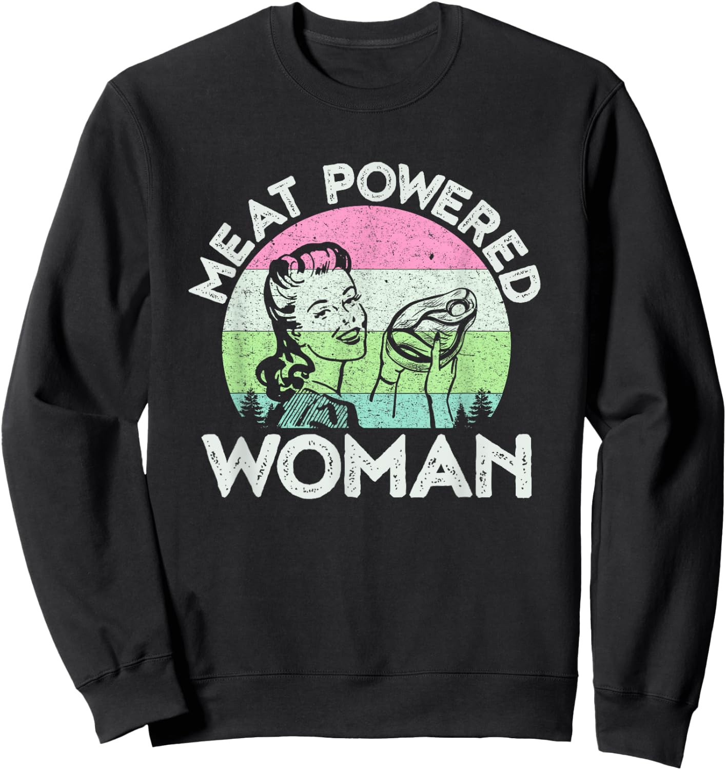 Vintage Meat Powered Woman Carnivore Meat Eater Sweatshirt - Sweatshirt | Black