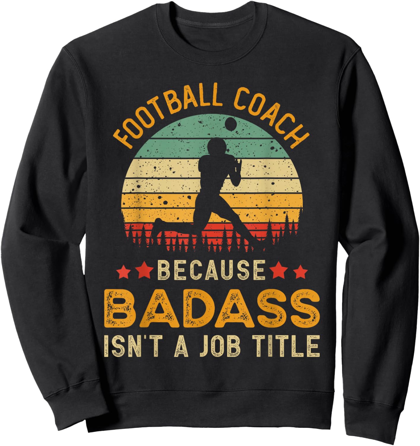 Funny Football Coach Gift , Badass Football Coach Sweatshirt - Sweatshirt | Black