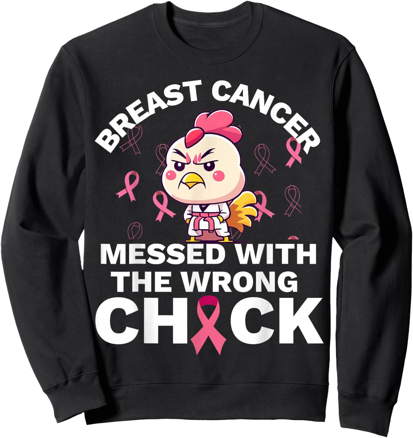 Breast Cancer Awareness Messed With The Wrongs Chick Sweatshirt - Sweatshirt | Black