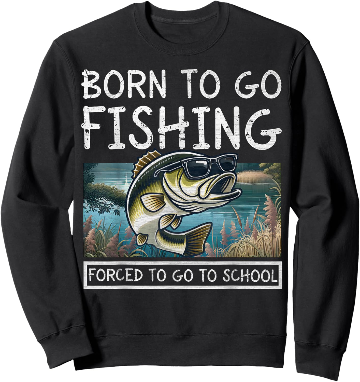 Born To Fish Forced To Go To School Funny Fishing Boys Teen Sweatshirt - Sweatshirt | Black
