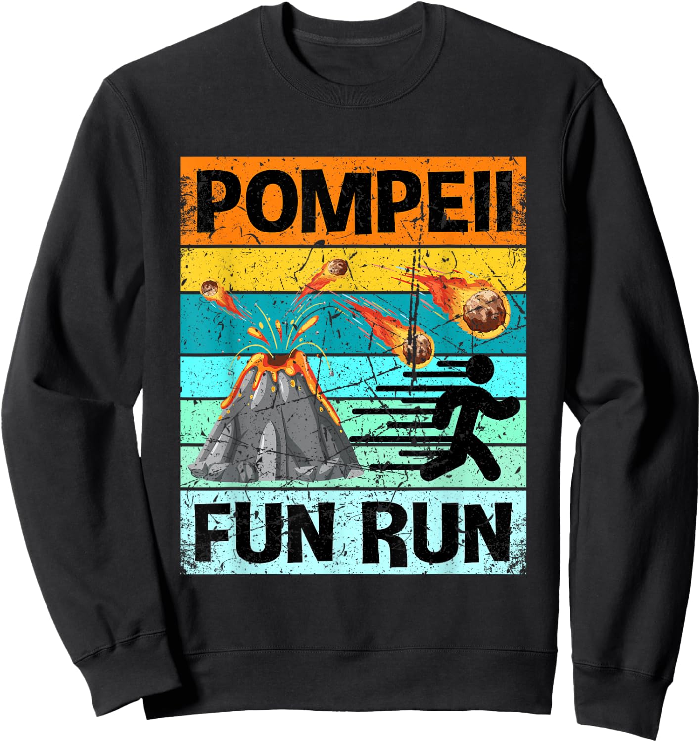 Retro Pompeii Fun Run Shirt Volcanologist Shirt Volcanology Sweatshirt - Sweatshirt | Black