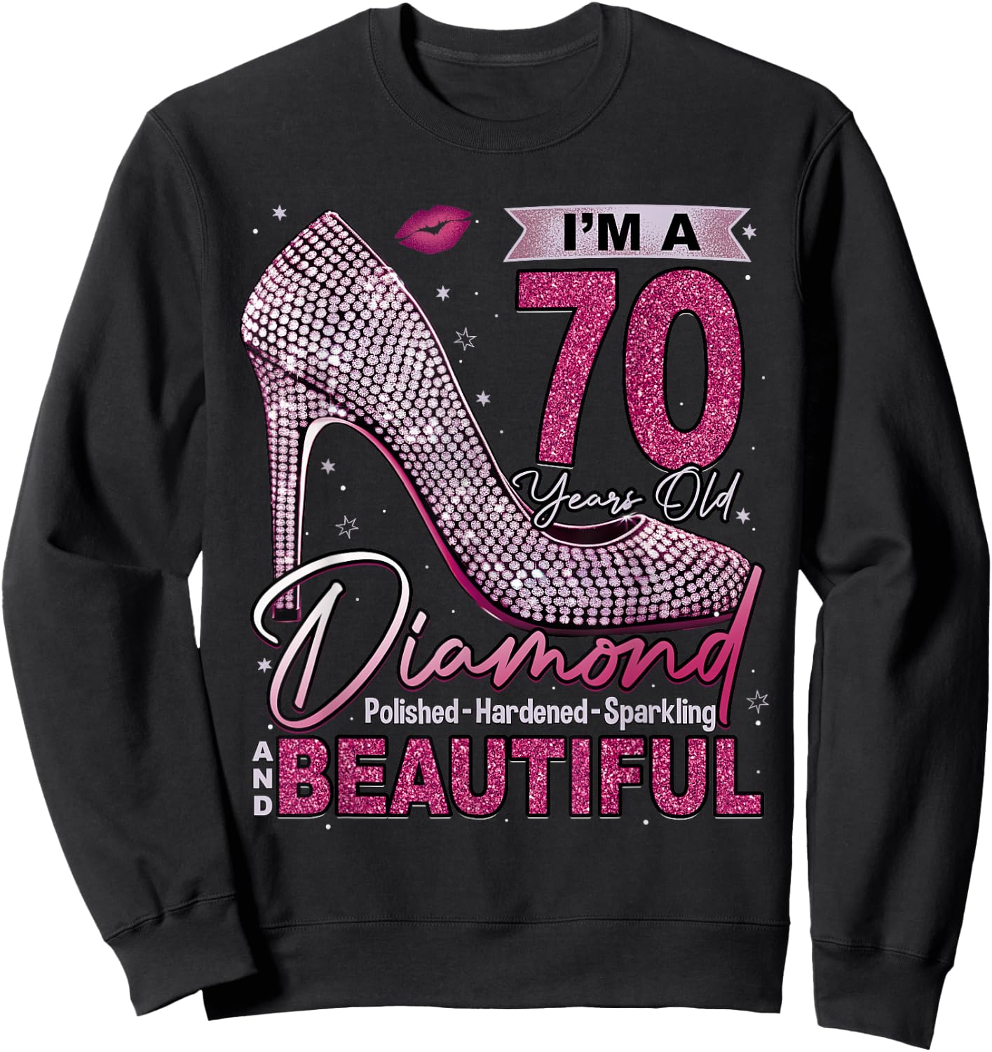 I'm A 70 Years Old Diamond, 70 and Fabulous 70th Birthday Sweatshirt - Sweatshirt | Black