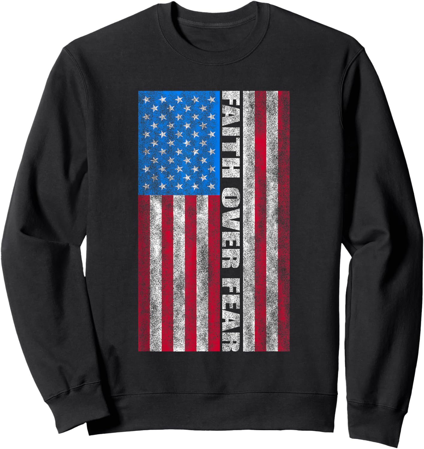 Faith Over Fear Vintage USA Flag Women Kids Men Sweatshirt - Sweatshirt | Black