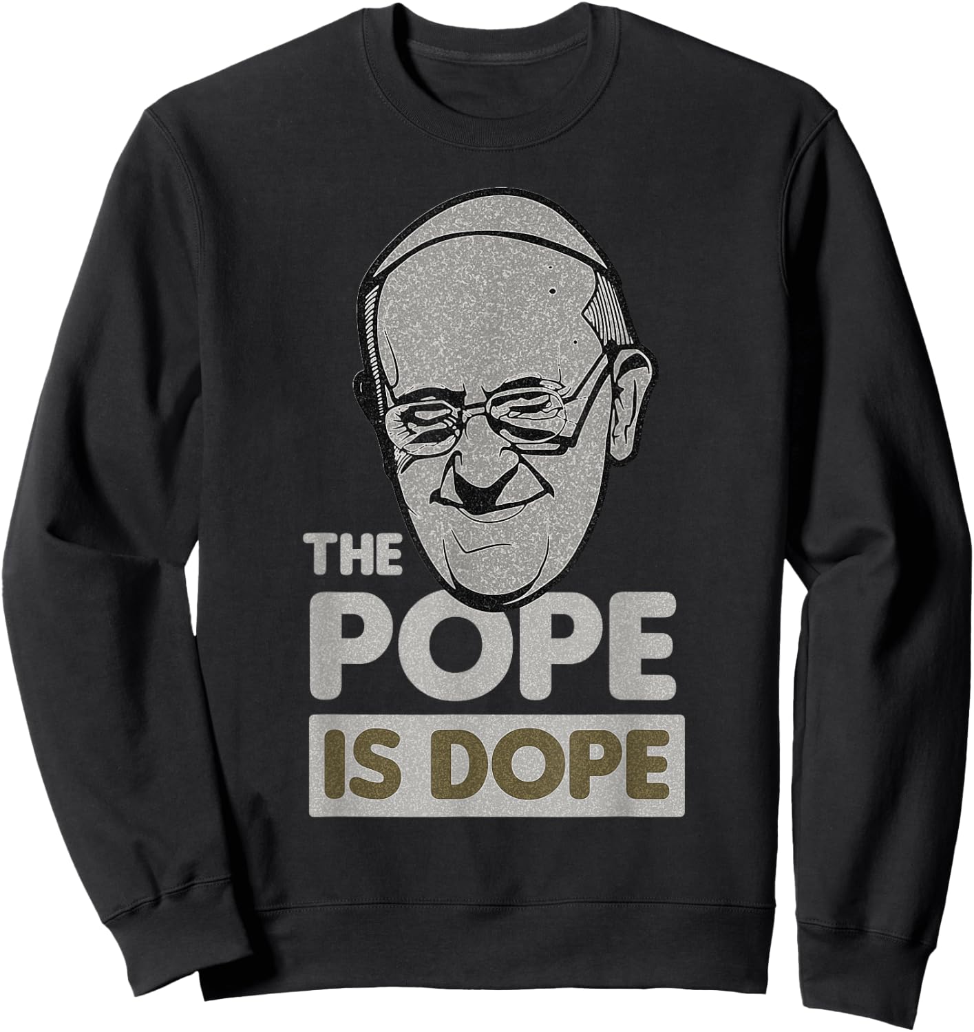 Pope Francis Catholic Saint Jesus Gift Sweatshirt - Sweatshirt | Black