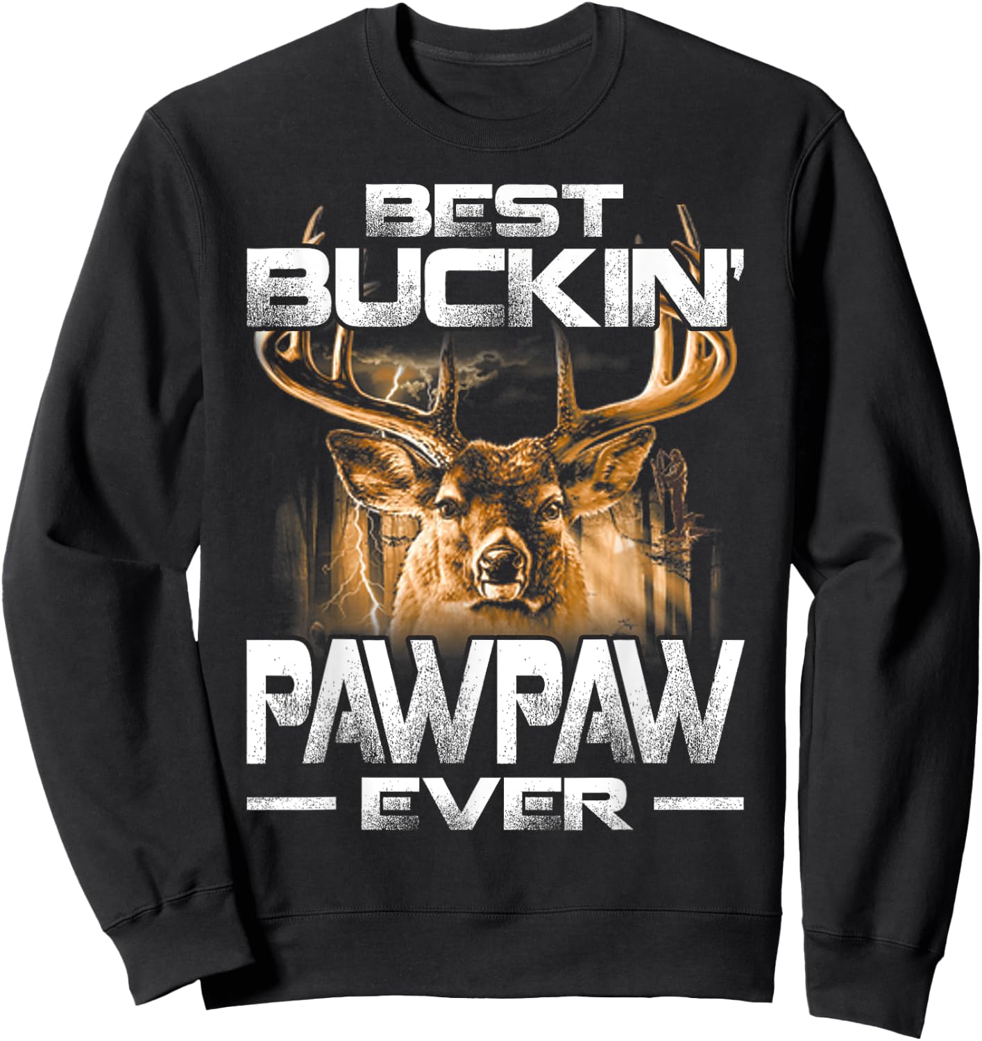 Best Buckin' Pawpaw Ever Deer Hunting Bucking Father Sweatshirt - Sweatshirt | Black