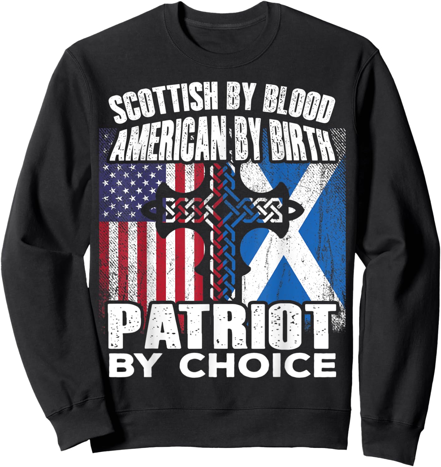 Scottish By Blood American By Birth Patriot By Choice Sweatshirt - Sweatshirt | Black