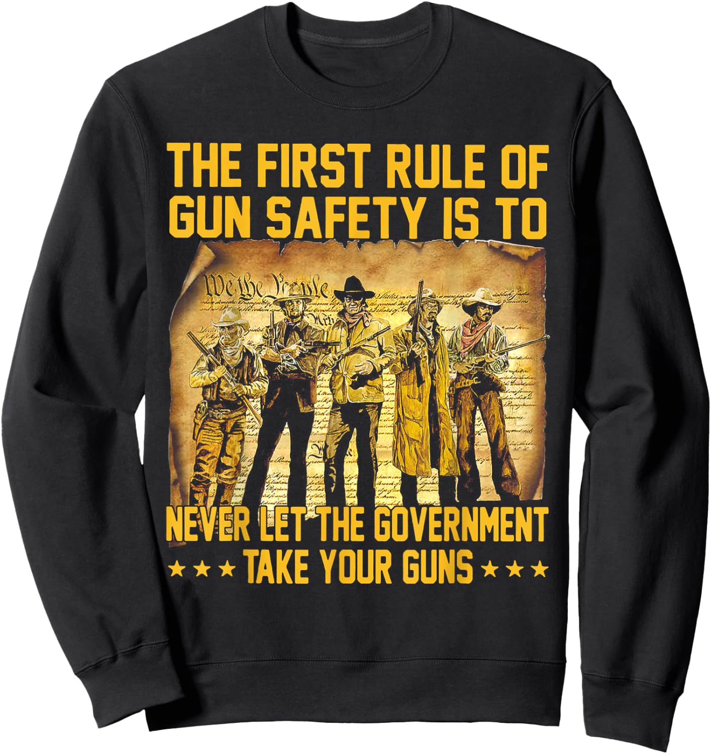 The First Rule Of Gun Safety Is To Never Let The Government Sweatshirt - Sweatshirt | Black