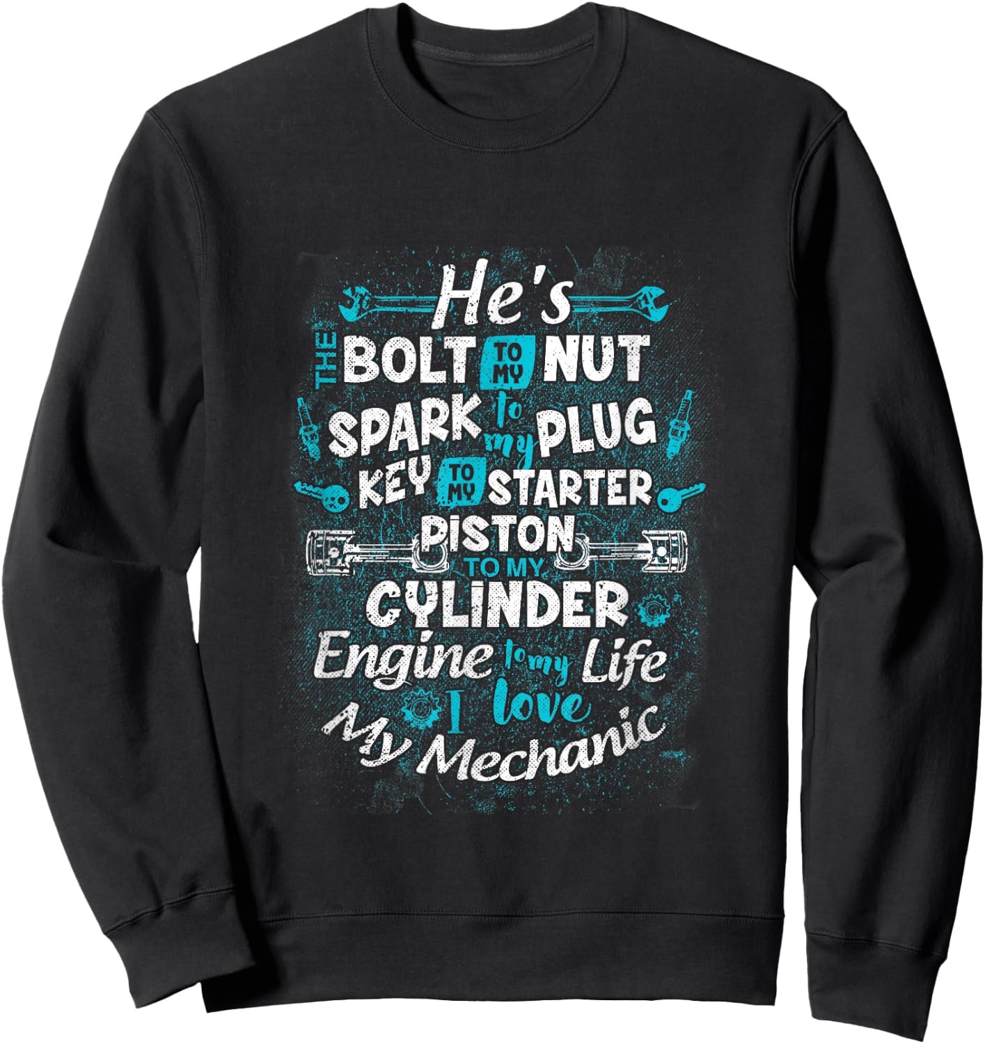 To My Life I Love My Mechanic Funny Mechanic Wife Girlfriend Sweatshirt - Sweatshirt | Black